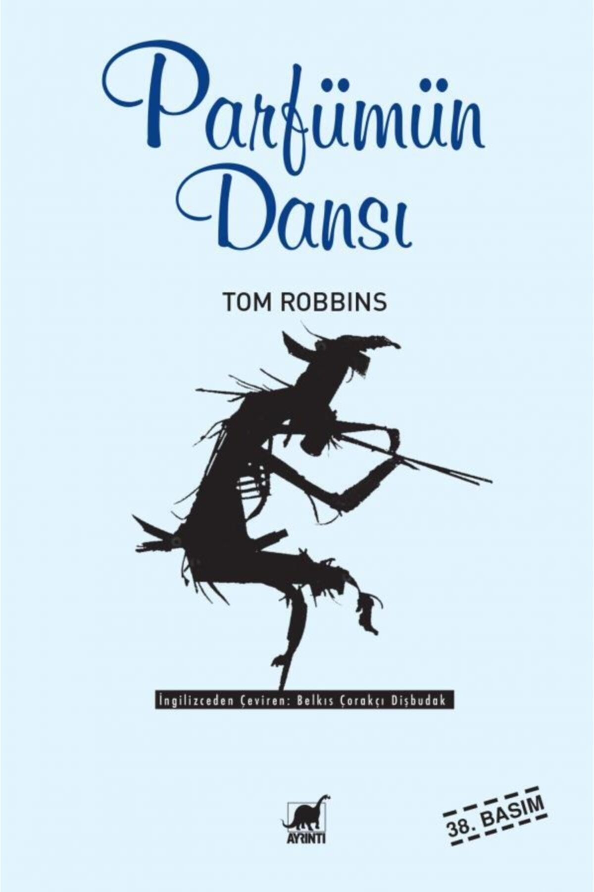 Ayrıntı Yayınları Parfümün Dansı Tom Robbins