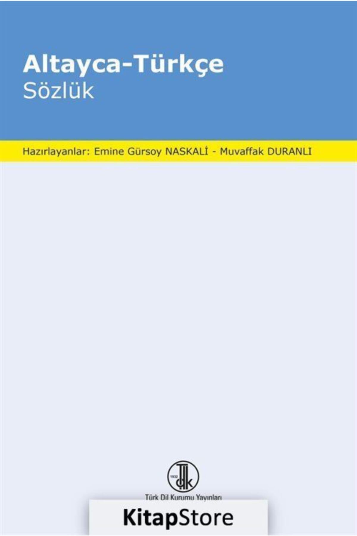 Türk Dil Kurumu Yayınları Altayca - Türkçe Sözlük - Emine Gürsoy Naskali 9789751611468