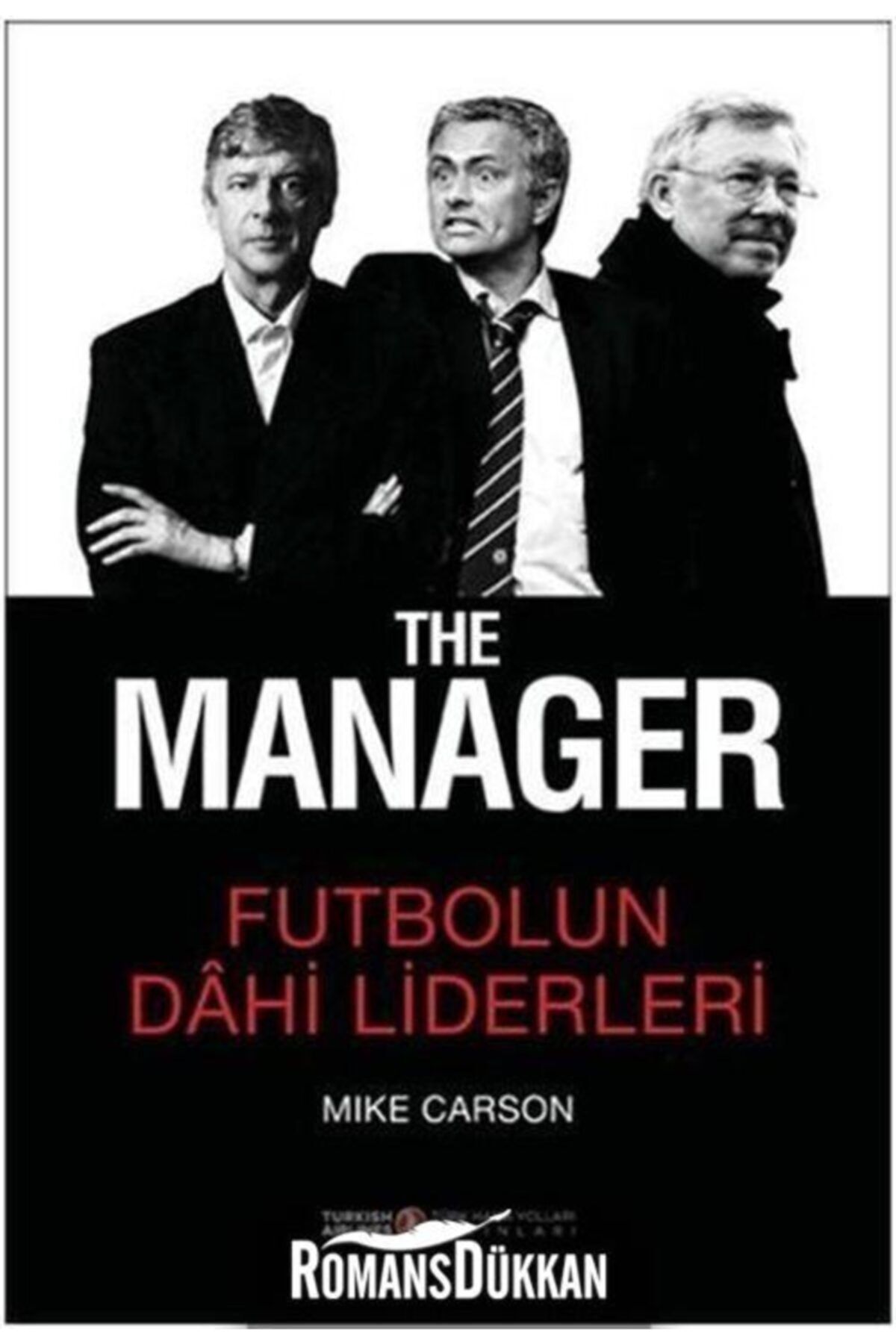 Türk Hava Yolları Yayınları The Manager - Futbolun Dahi Liderleri