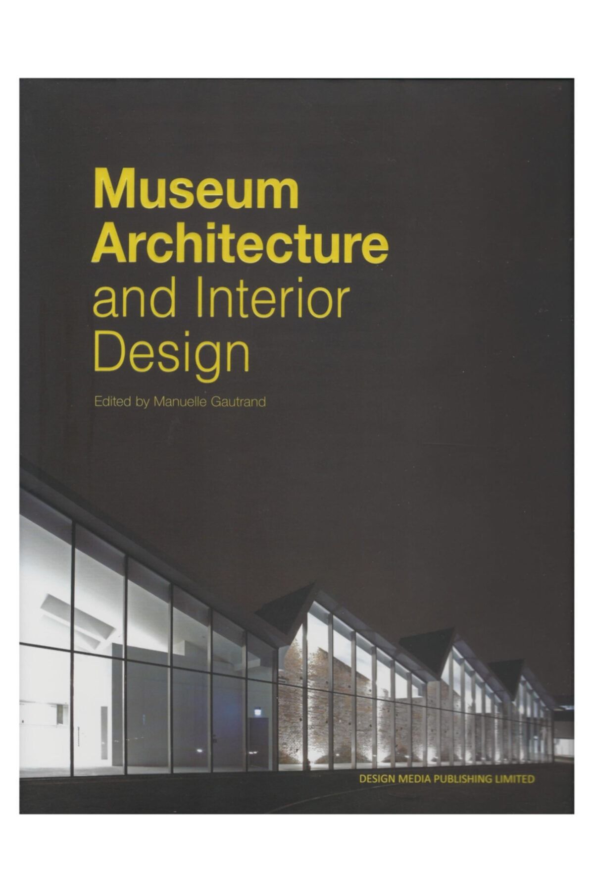 Desıgn Medıa Yayınları Museum Architecture and Interior Design