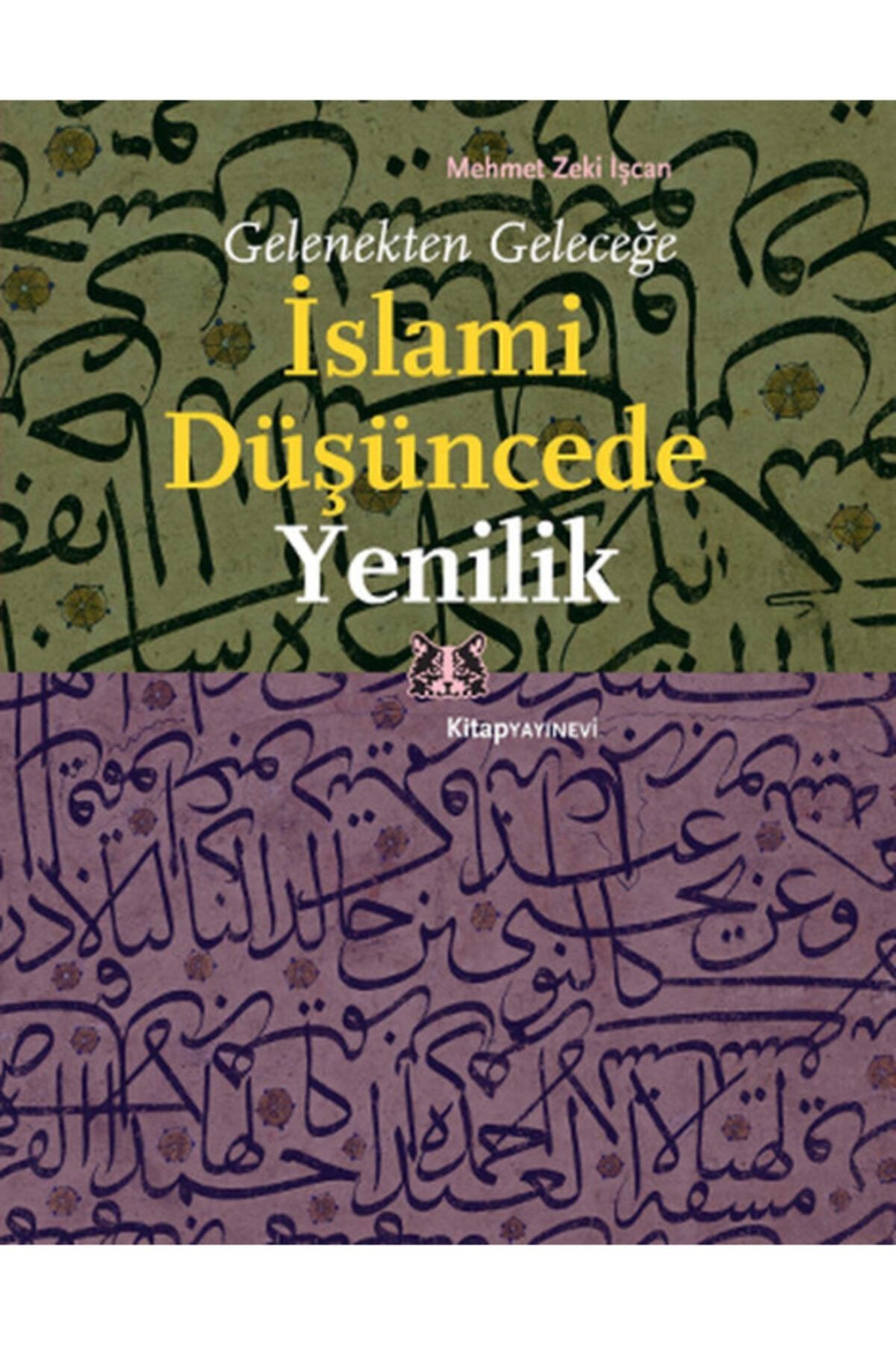 Kitap Yayınevi Gelenekten Geleceğe Islami Düşüncede Yenilik