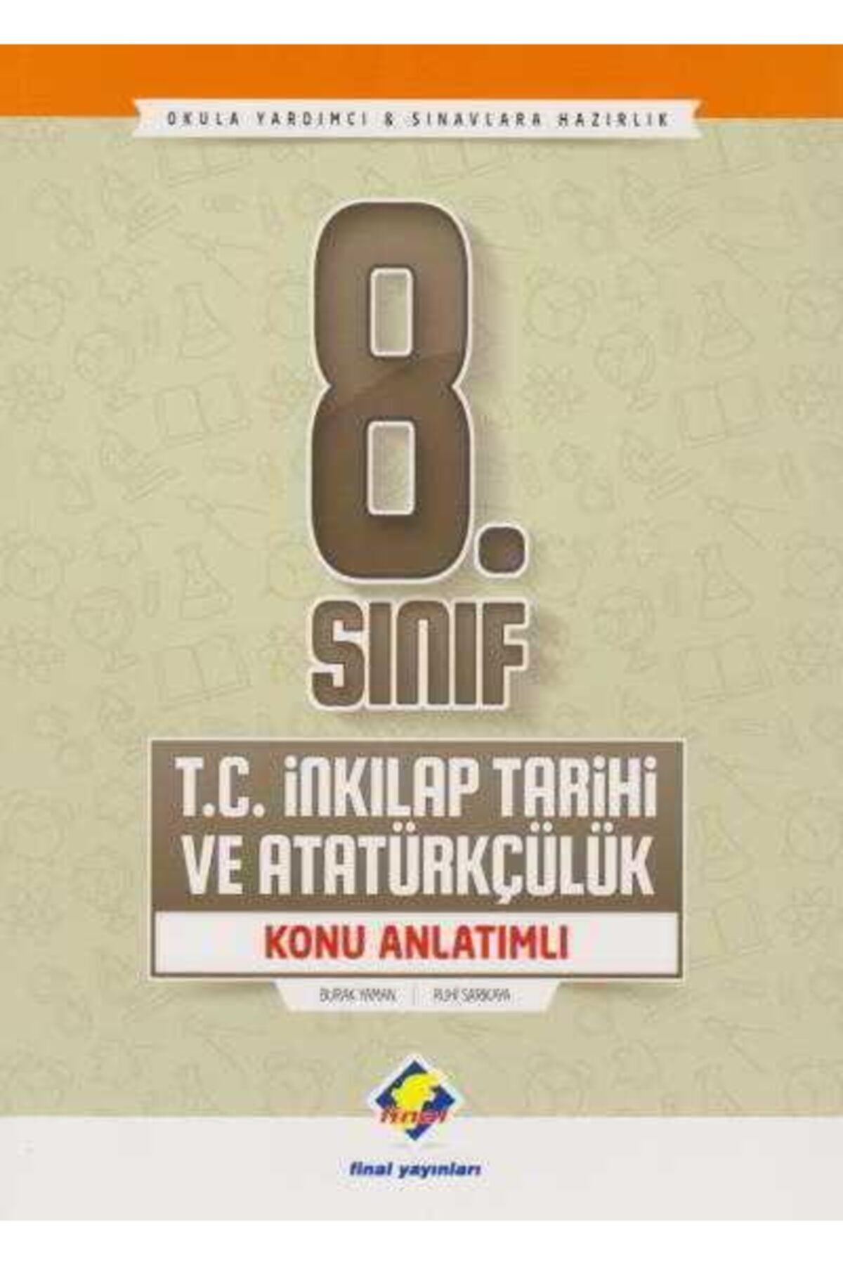 Final Yayınları 8.sınıf T.c. Inkılap Tarihi Ve Atatürkçülük Konu Anlatımlı