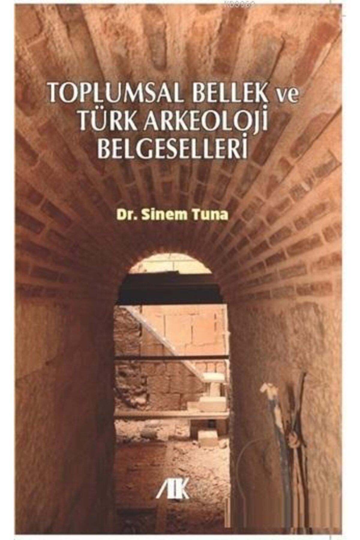 Palme Yayınevi Toplumsal Bellek Ve Türk Arkeoloji Belgeselleri - Ön Kapak Toplum
