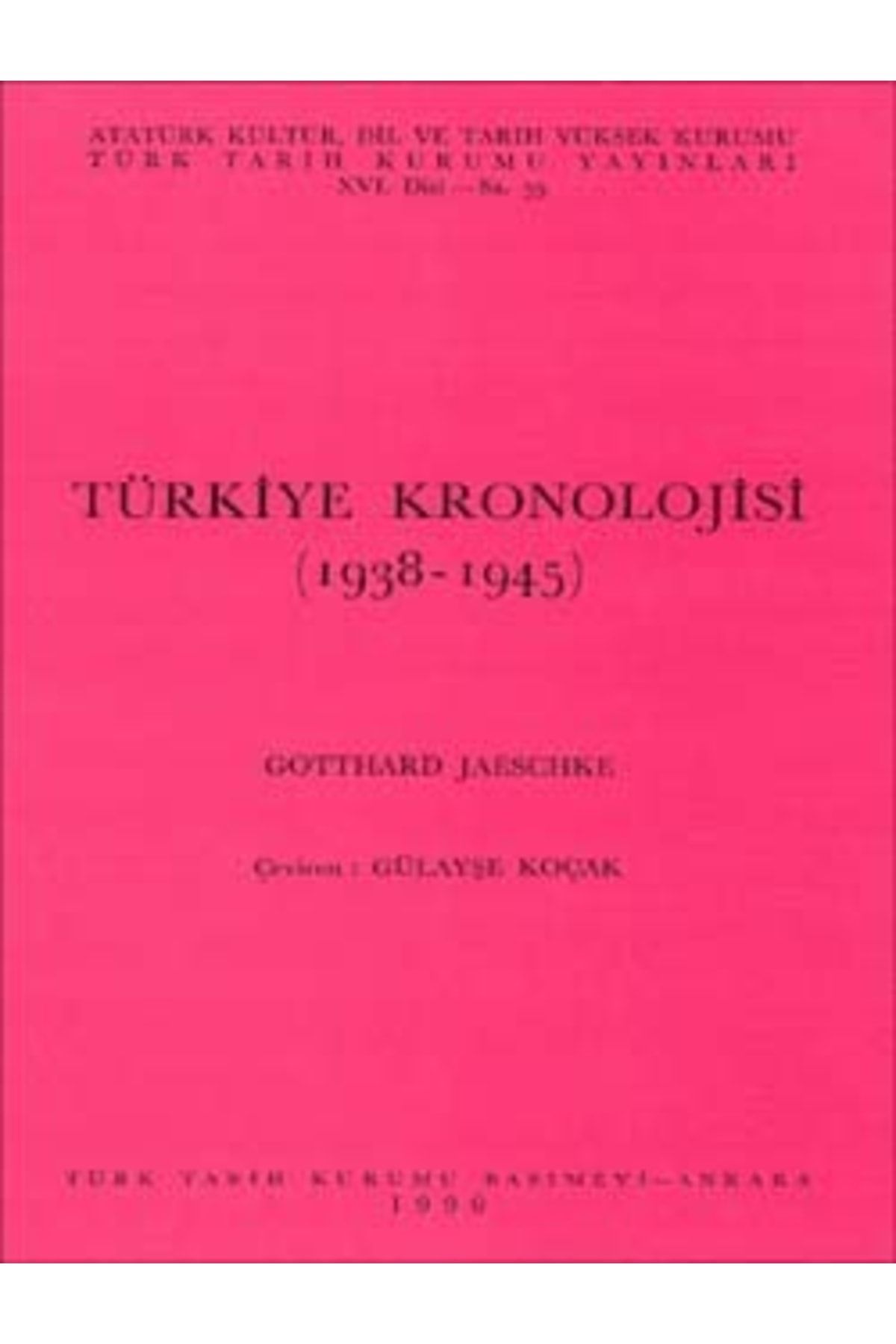 Türk Tarih Kurumu Yayınları Türkiye Kronolojisi (1938-1945), 1990