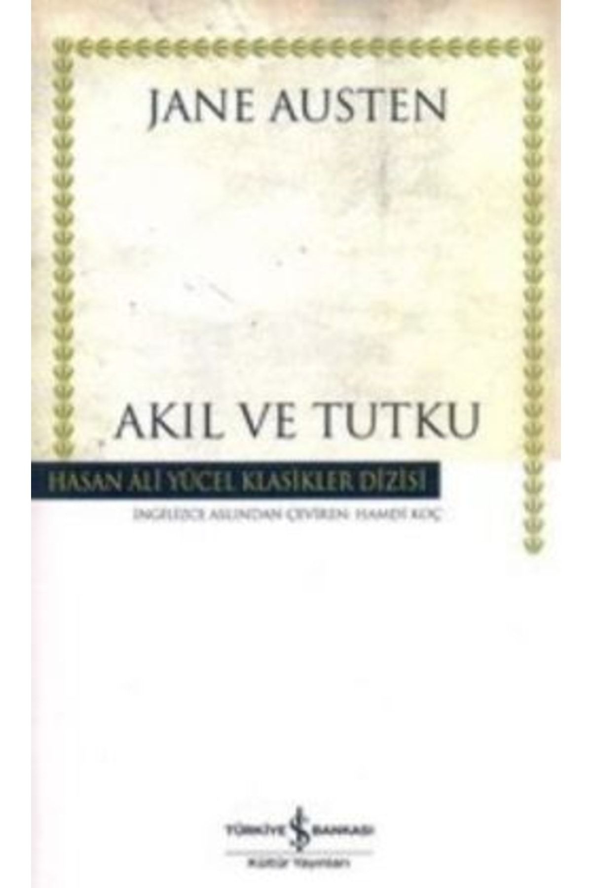 Türkiye İş Bankası Kültür Yayınları Akıl Ve Tutku