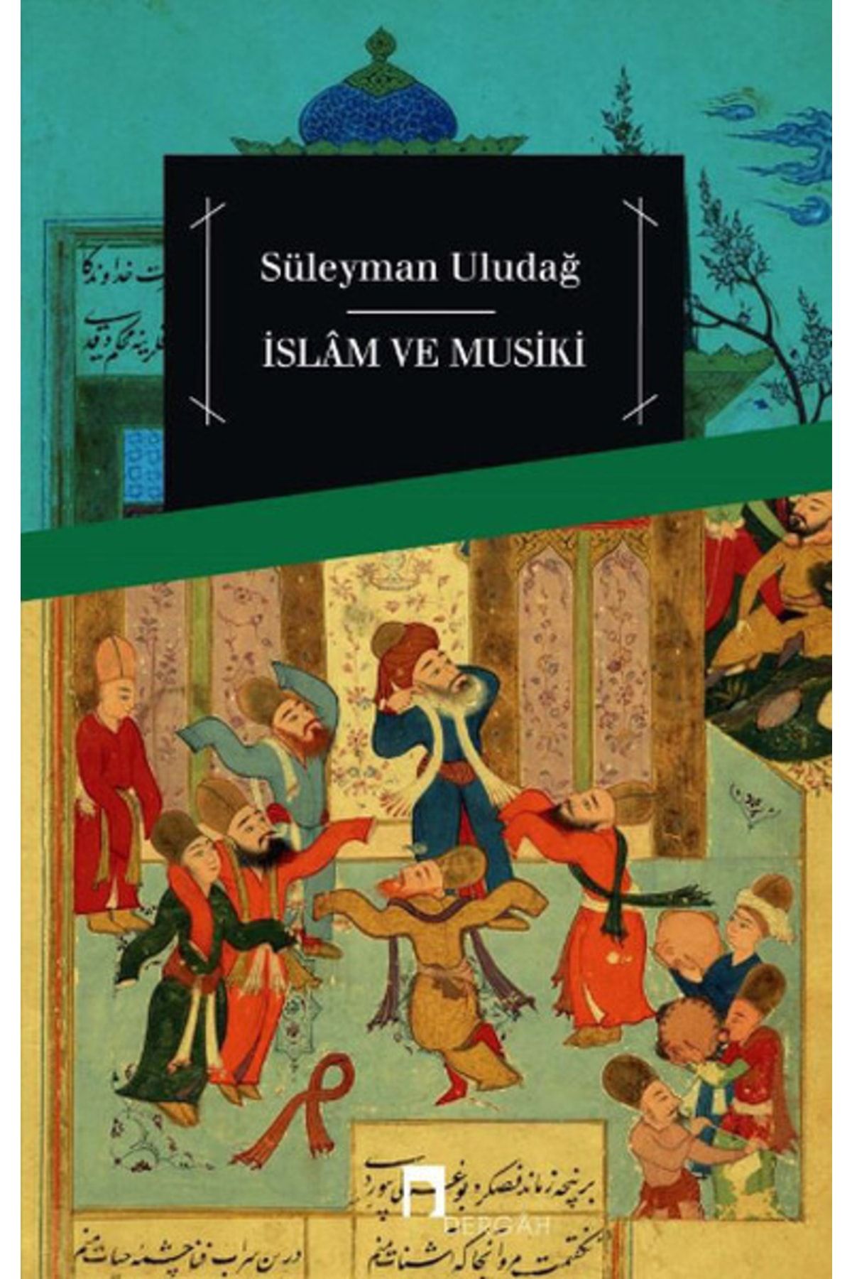 Dergah Yayınları Islam Ve Musiki - - Süleyman Uludağ Kitabı
