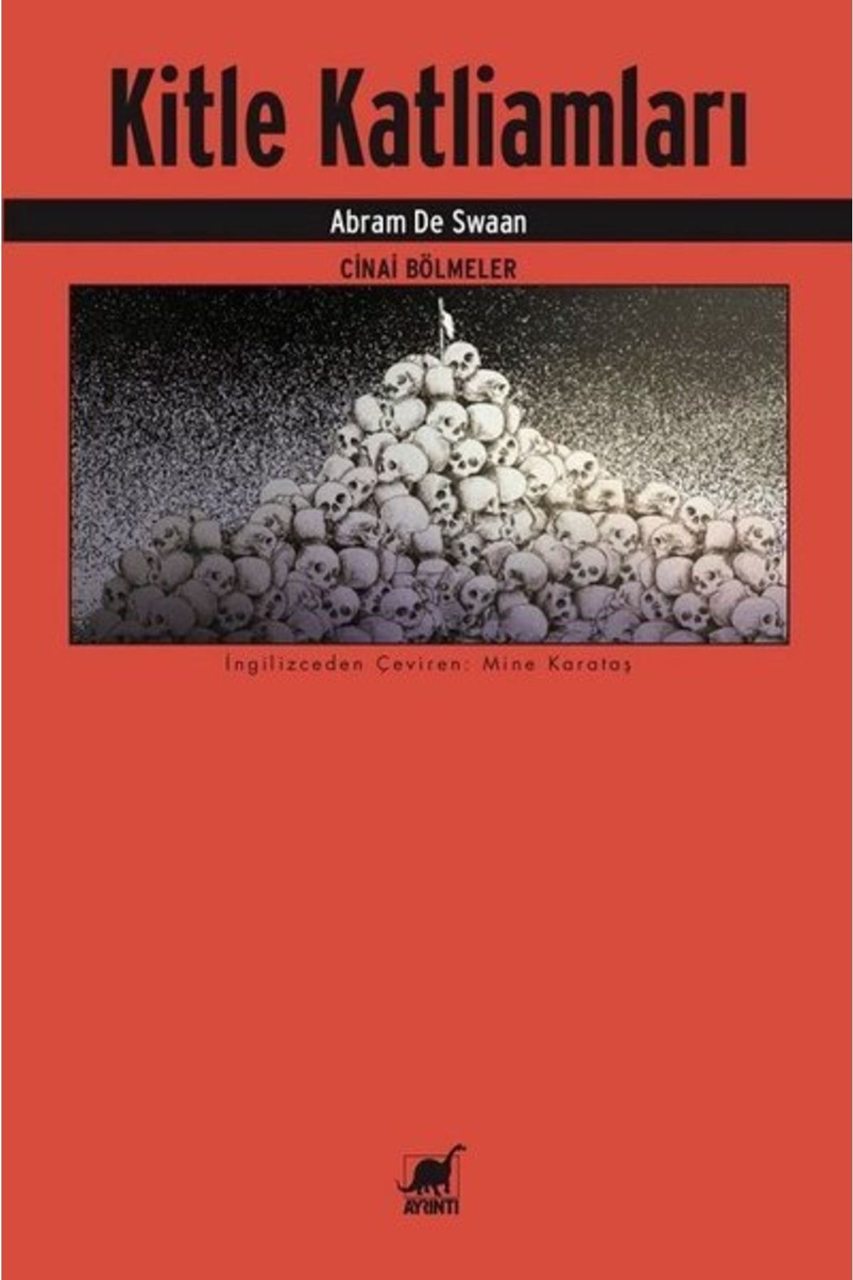 Ayrıntı Yayınları Kitle Katliamları-cinai Bölmeler - Abram De Swaan