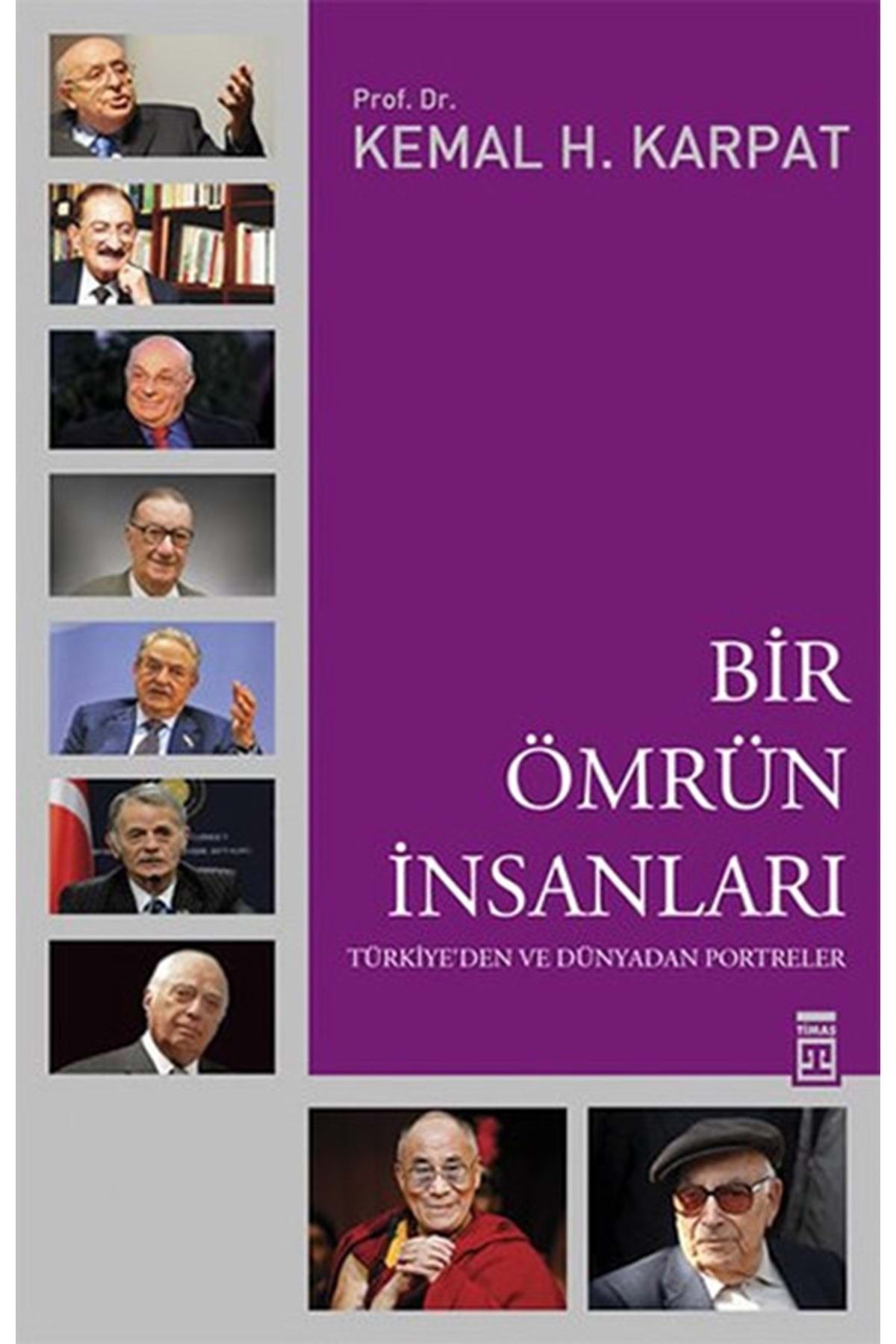 Timaş Yayınları Bir Ömrün Insanları & Türkiye'den Ve Dünyadan Portreler