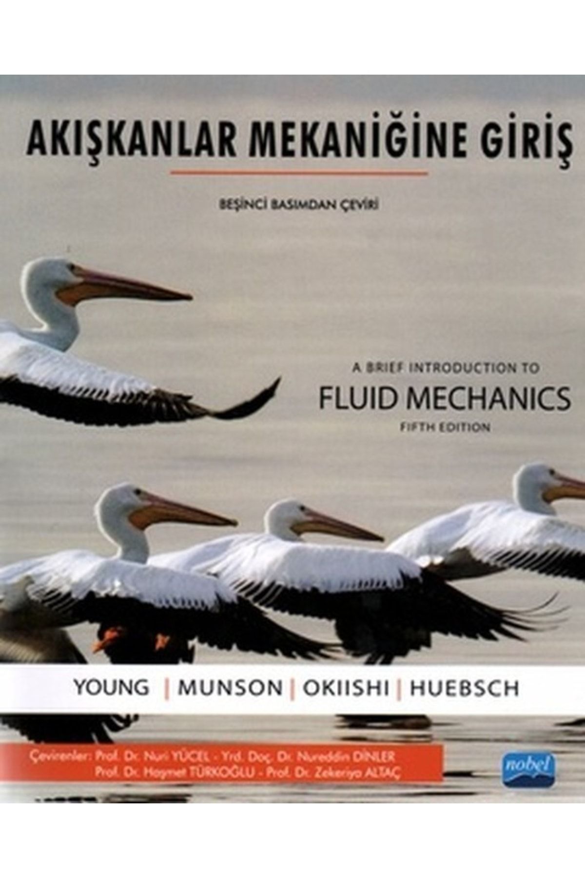Nobel Akademik Yayıncılık Akışkanlar Mekaniğine Giriş: Fluid Mechanics