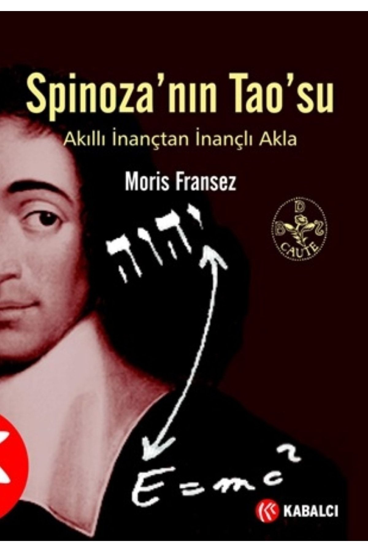 Kabalcı Yayınevi Spinoza'nın Tao'su