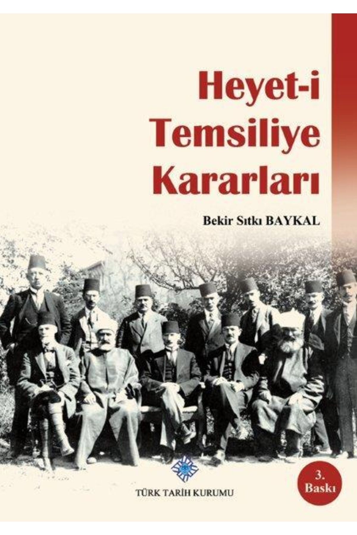 Türk Tarih Kurumu Yayınları Heyet I Temsiliye Kararları
