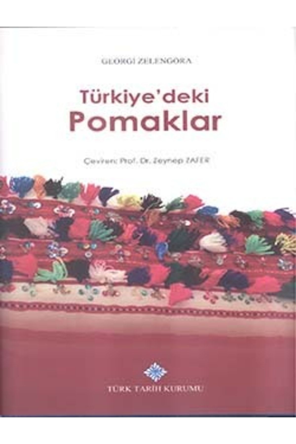 Türk Tarih Kurumu Yayınları Türkiye'deki Pomaklar, 2017