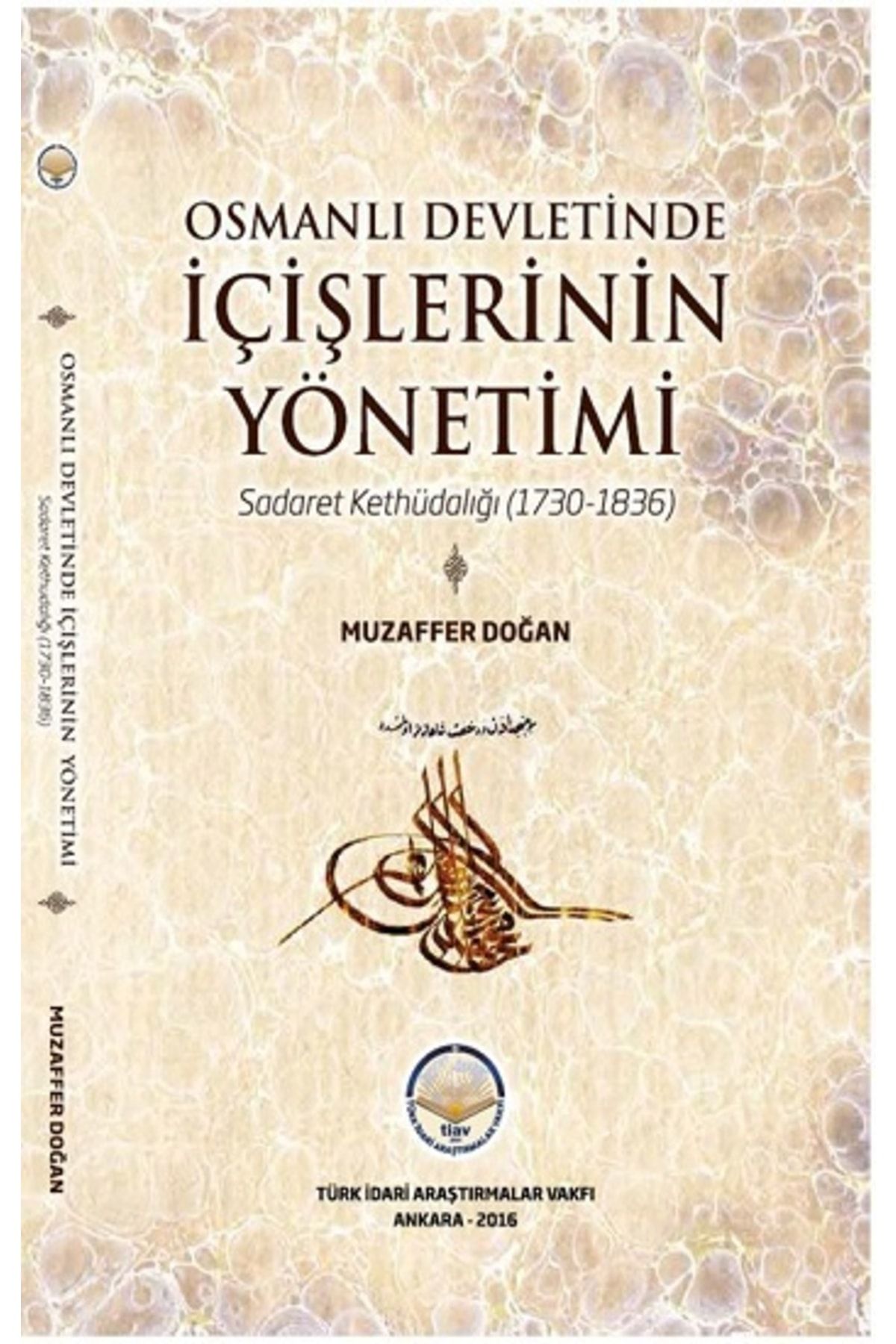 Epsilon Yayınevi Osmanlı Devletinde Içişlerinin Yönetimi - Sadaret Kethüdalığı