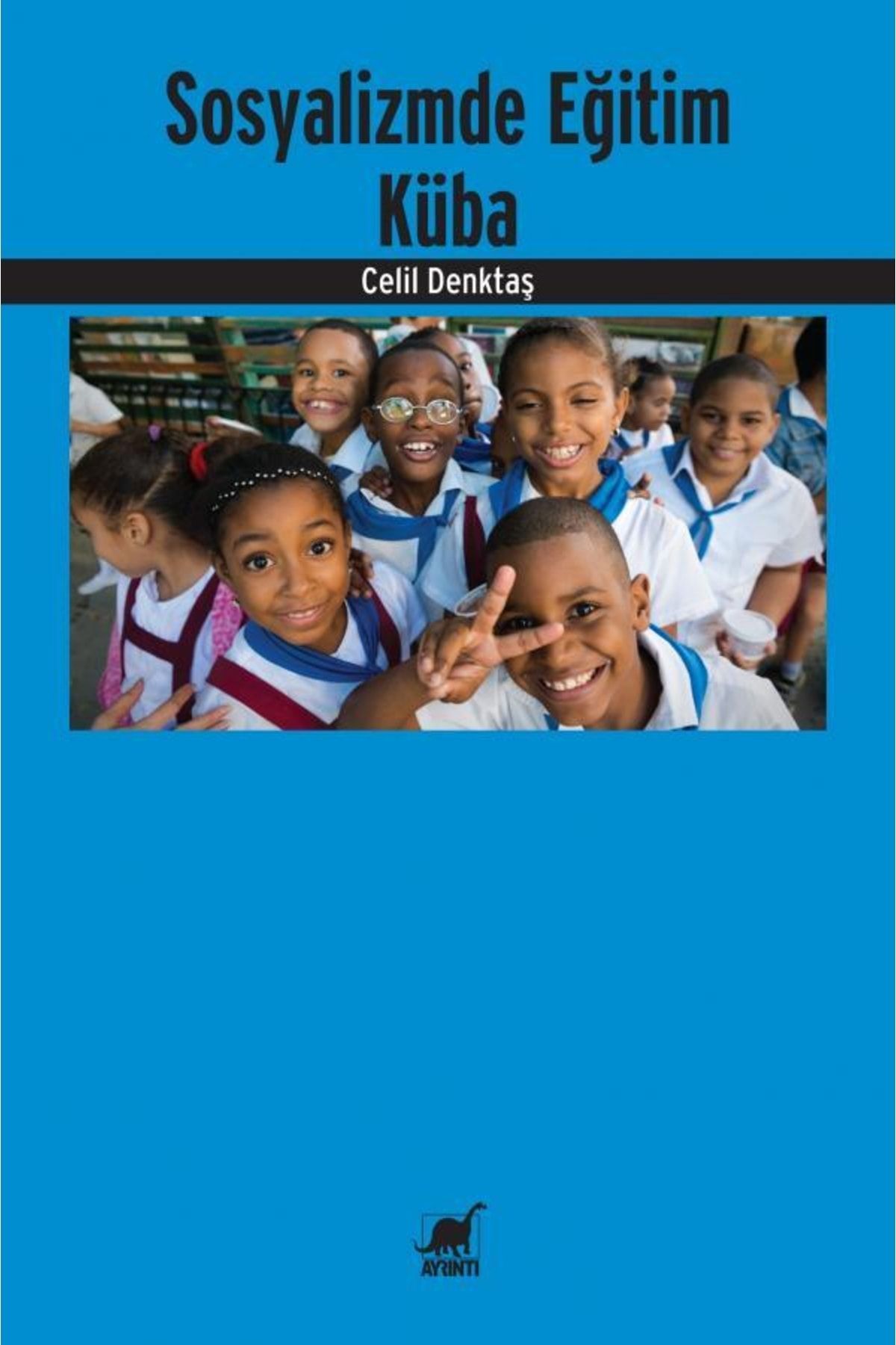 Ayrıntı Yayınları Sosyalizmde Eğitim-küba Celil Denktaş