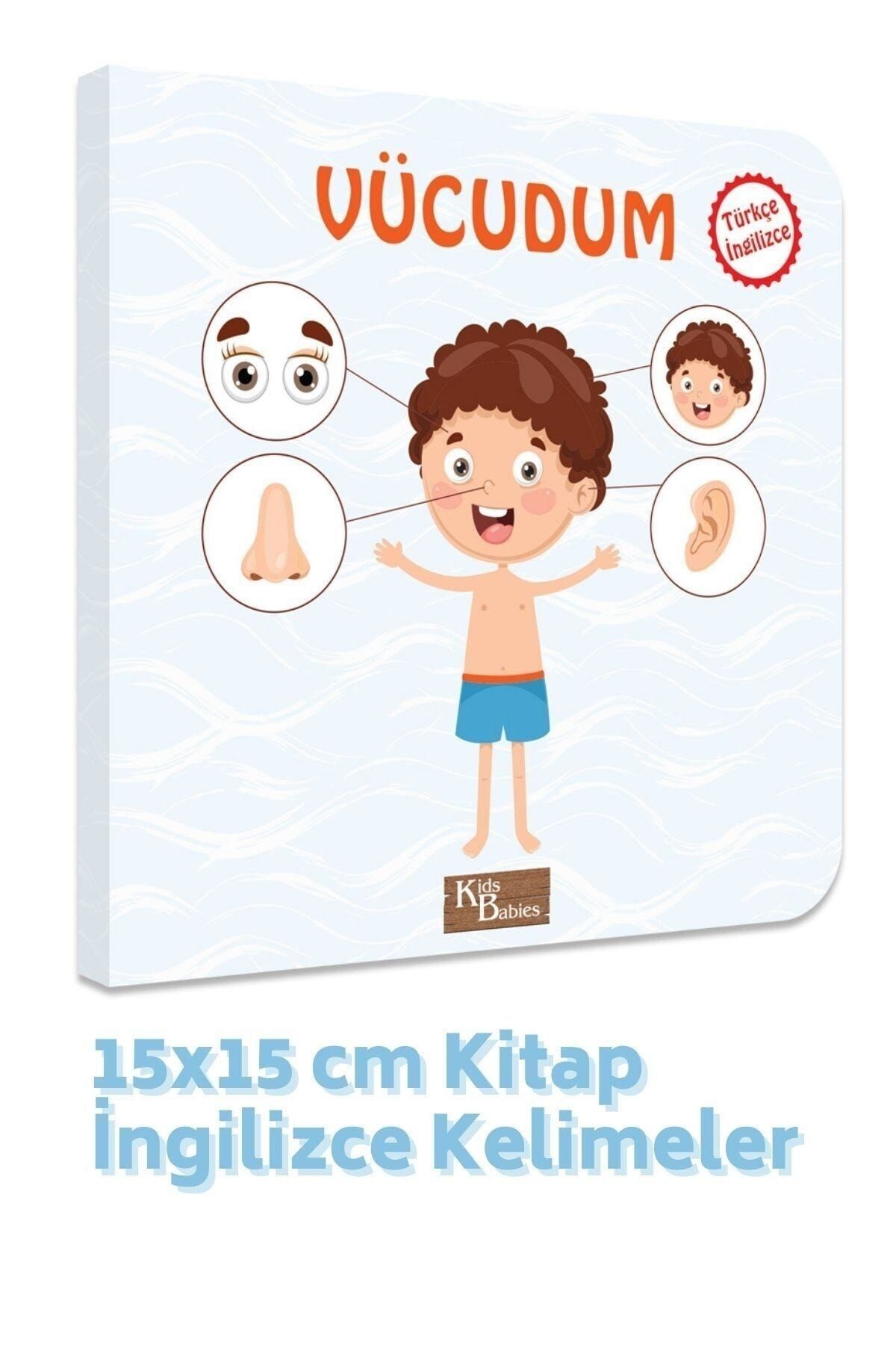 Kids Babies Vücudum Türkçe-ingilizce Kelimeler 15x15 Cm Kitap