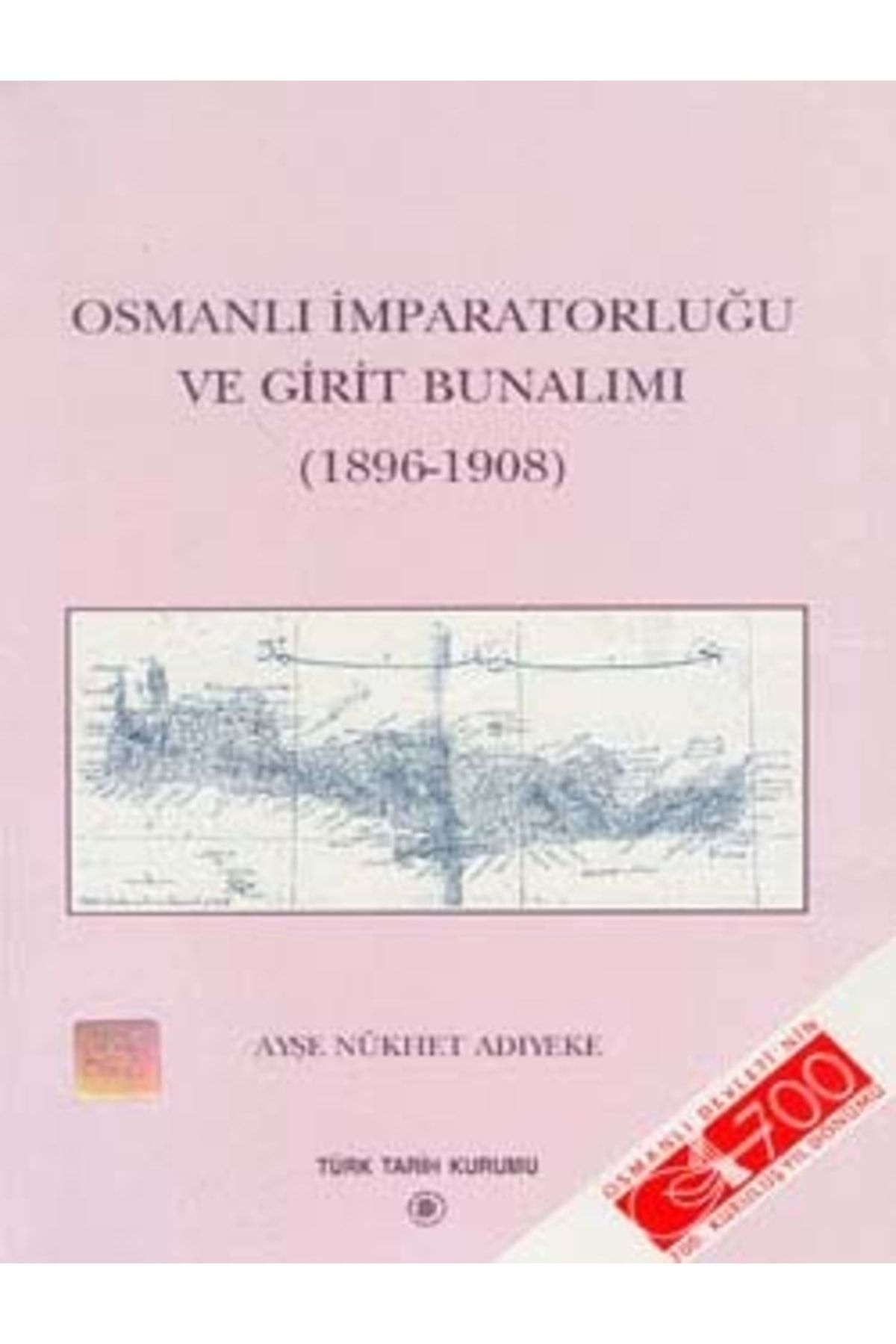Türk Tarih Kurumu Yayınları Osmanlı Imparatorluğu Ve Girit Bunalımı (1896-1908), 2000