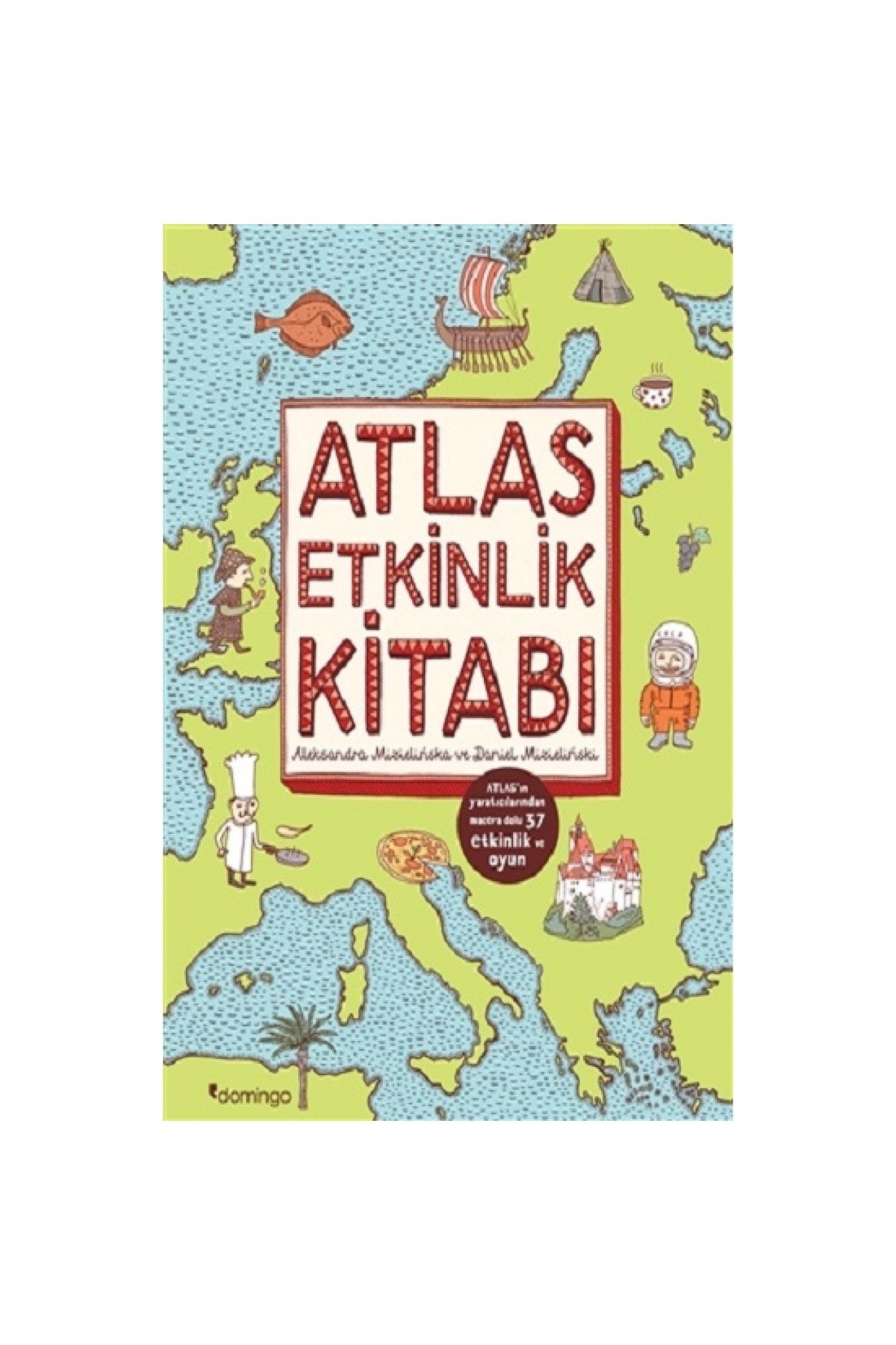 Domingo Yayınevi Atlas Etkinlik Kitabı Aleksandra Mizielinska