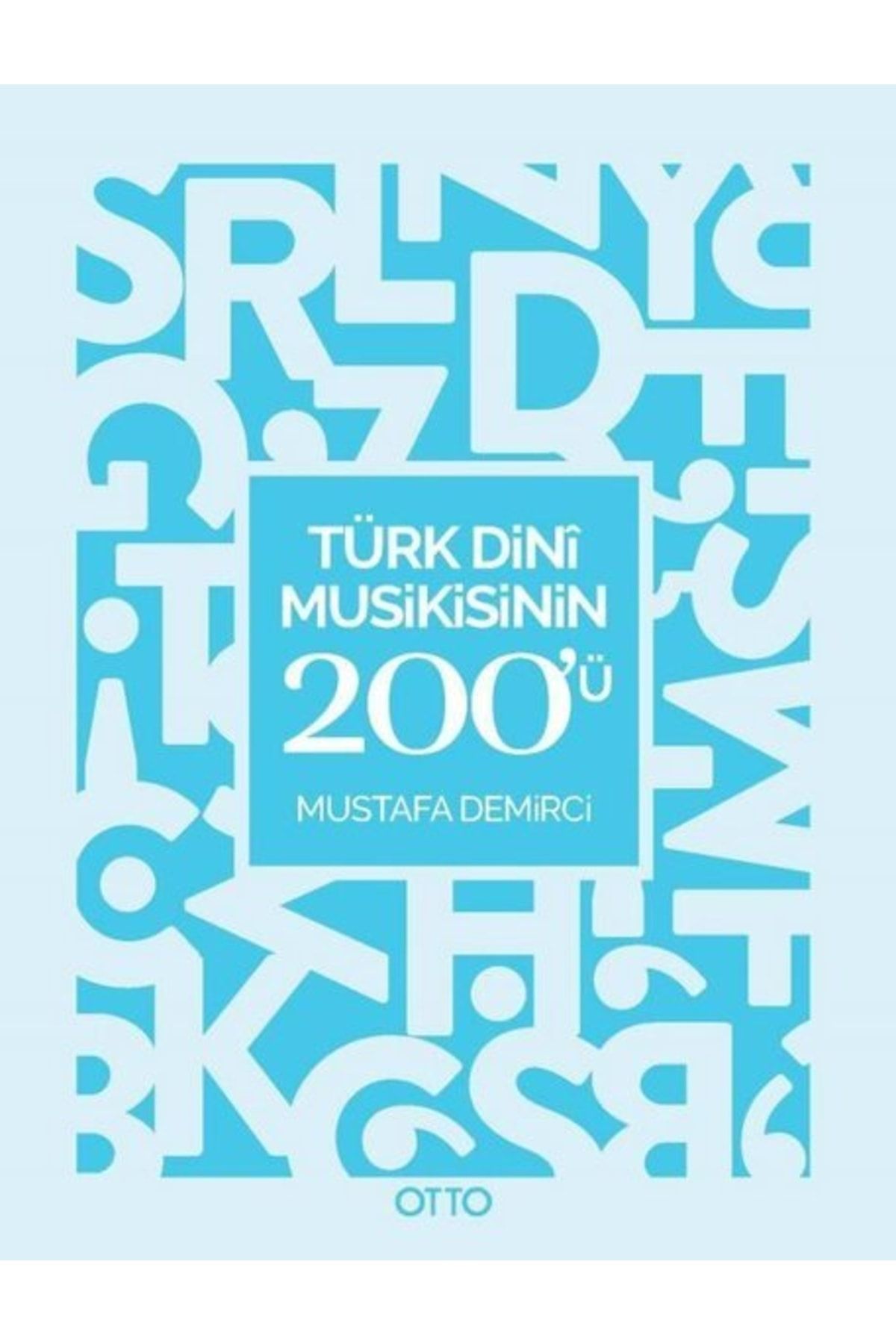 Otto Türk Dini Musikisinin 200ü