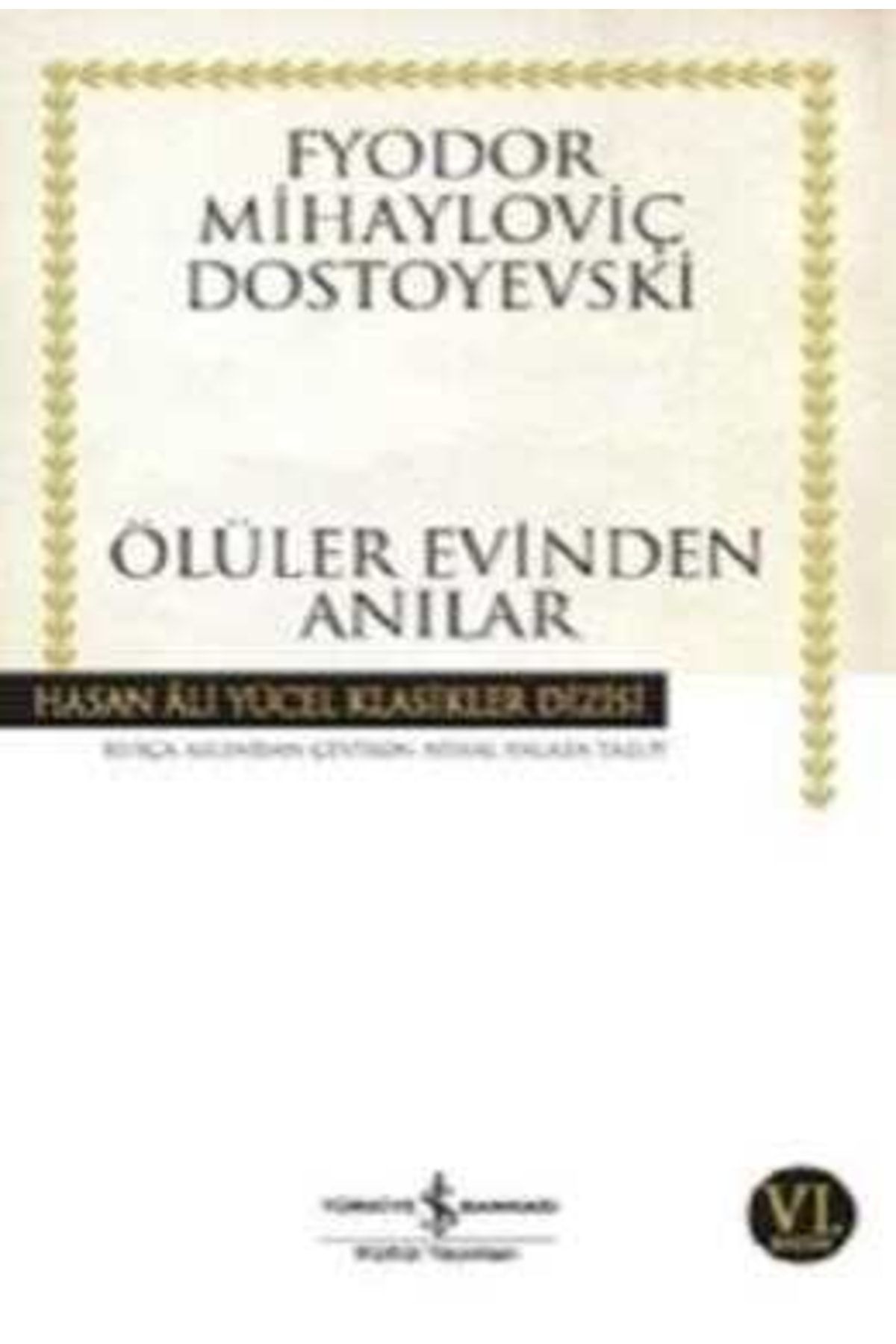Türkiye İş Bankası Kültür Yayınları Ölüler Evinden Anılar - Hasan Ali Yücel Klasikleri
