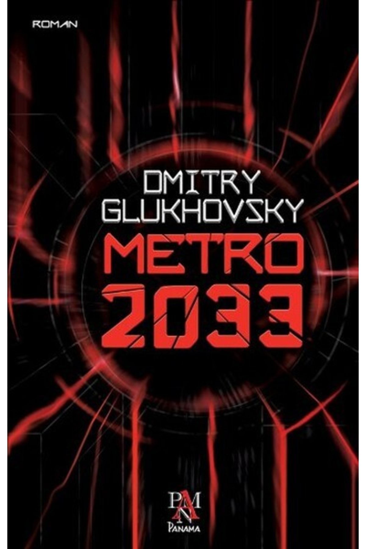Panama Yayıncılık Metro 2033 Dmitry Glukhovsky - Dmitry Glukhovsky