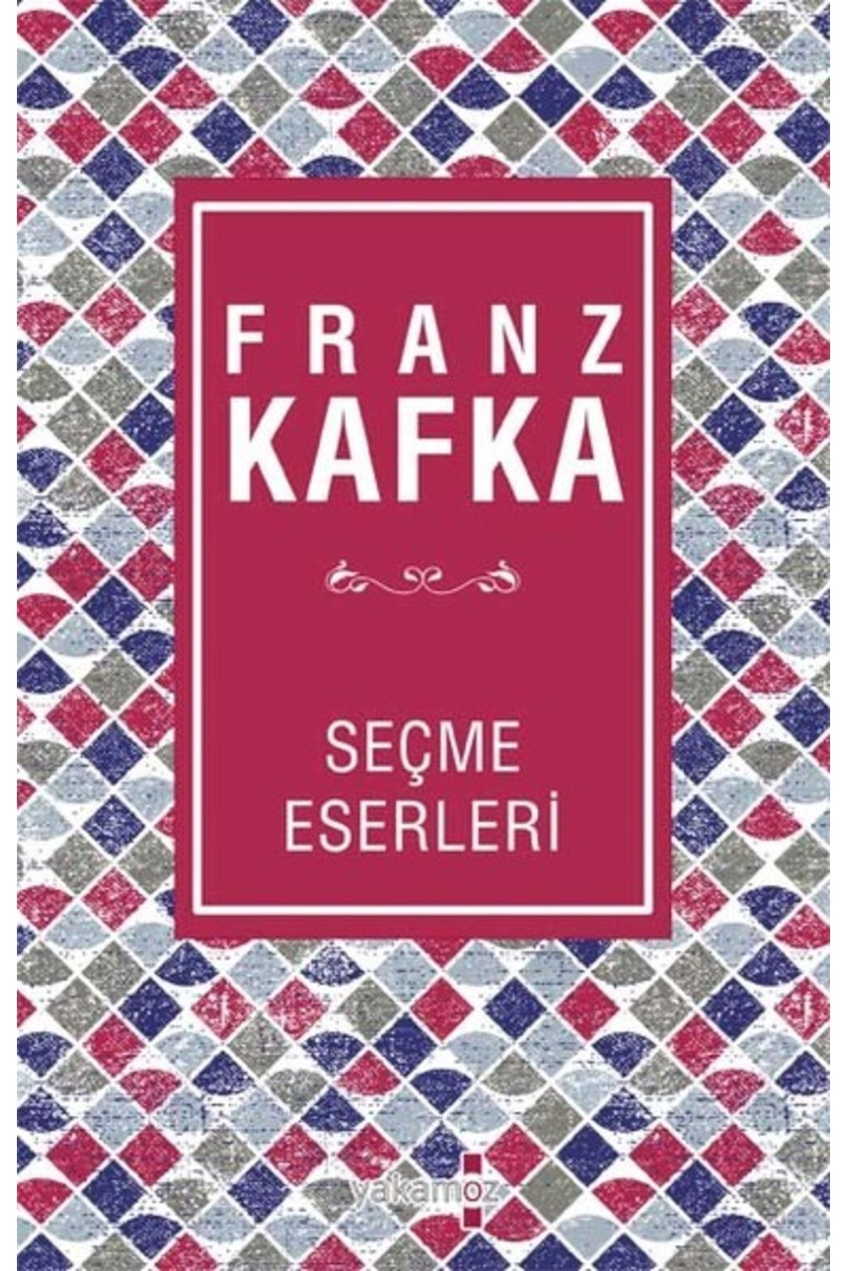 Yakamoz Yayınları Franz Kafka Seçme Eserler