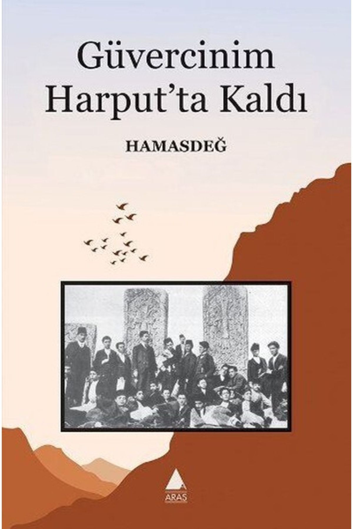 Aras Yayıncılık Güvercinim Harput'ta Kaldı