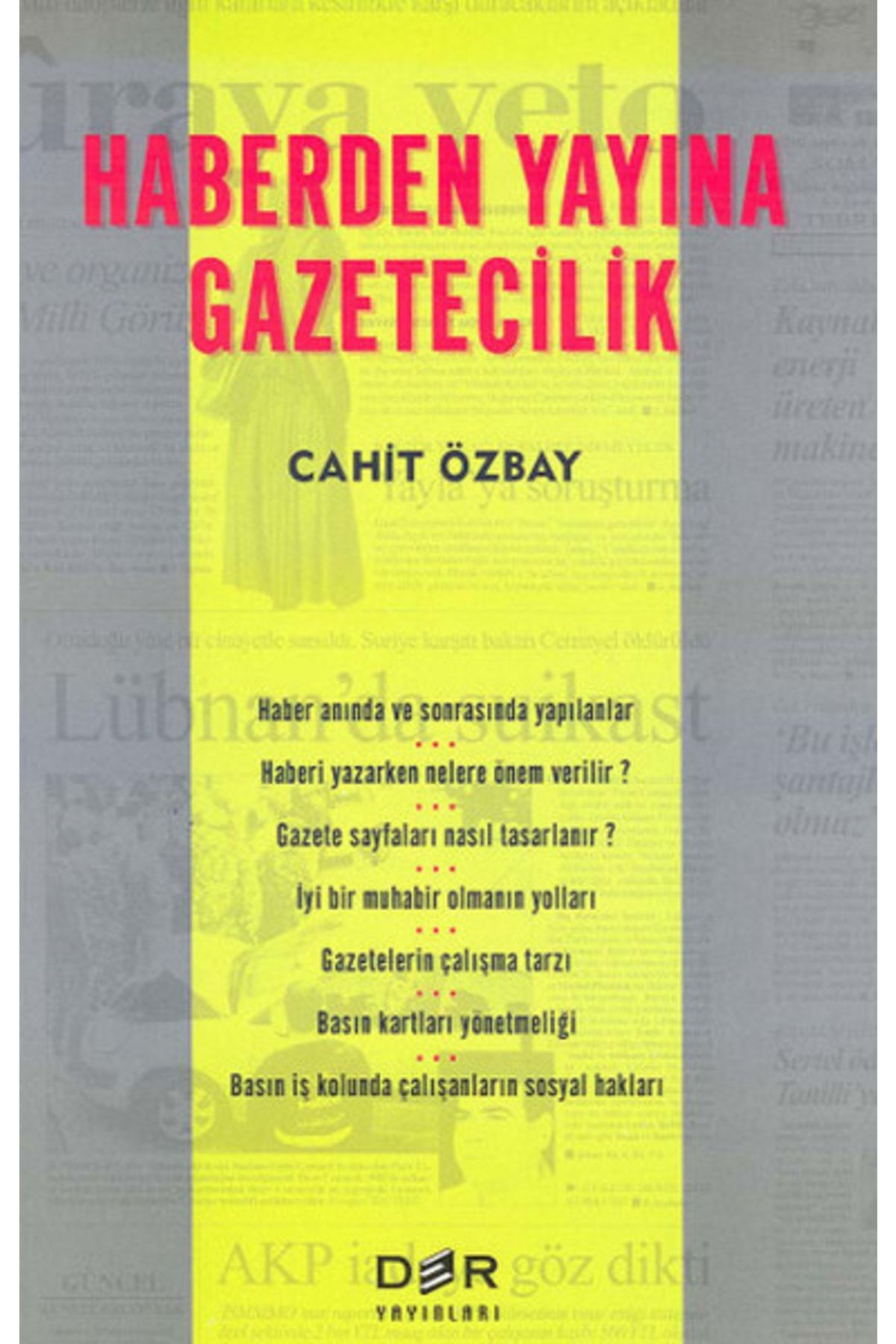 Der Yayınları Haberden Yayına Gazetecilik / Cahit Özbay / Der Yayınları / 9789753533454