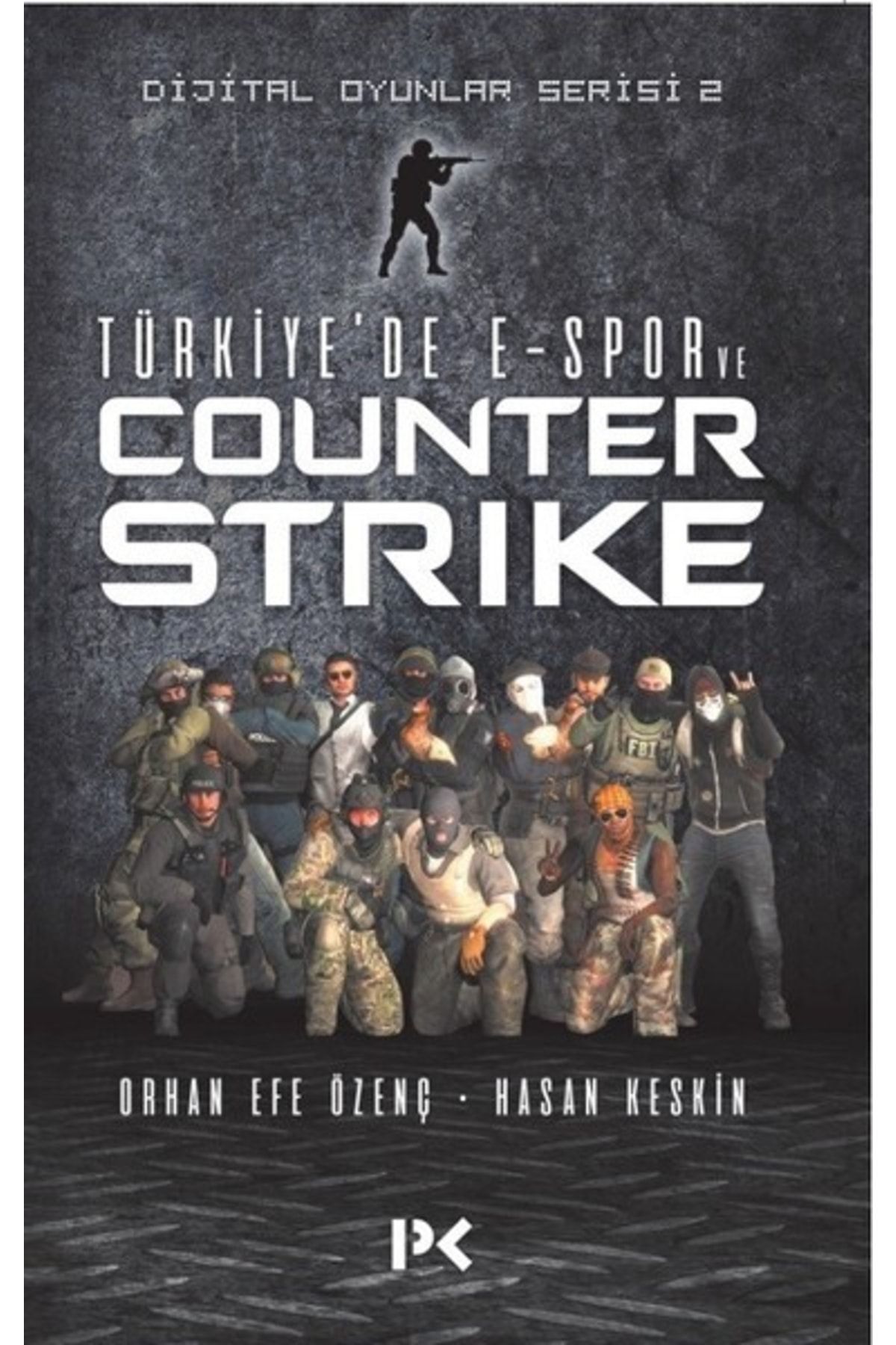 Profil Kitap Türkiye'de E Spor Ve Counter Strike Dijital Oyunlar Serisi 2