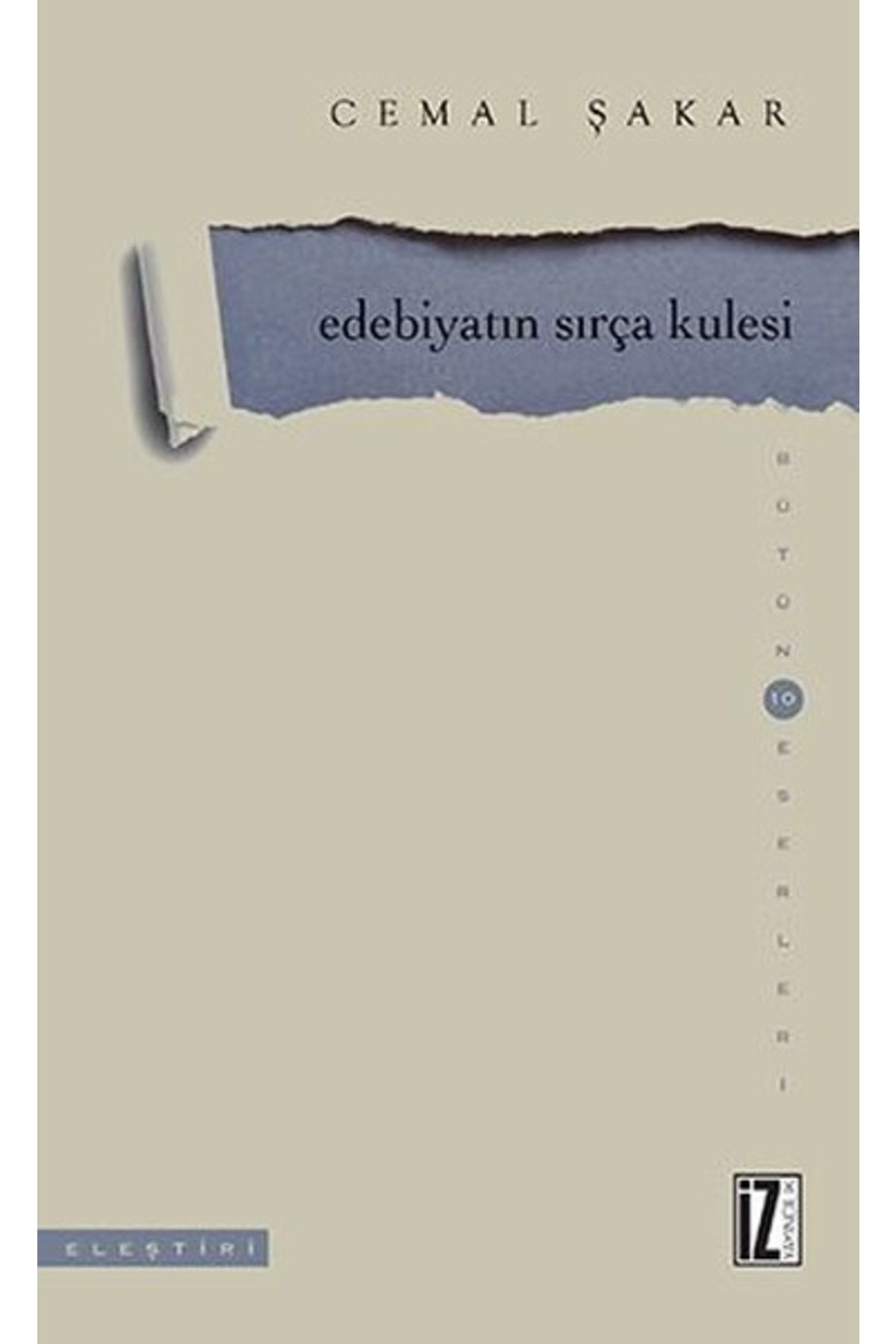 İz Yayıncılık Edebiyatın Sırça Kulesi / Cemal Şakar