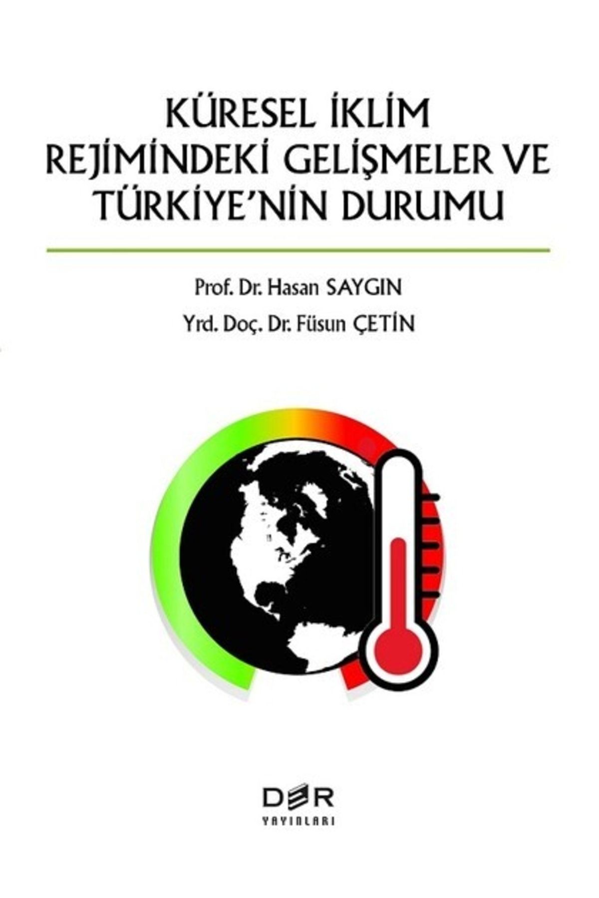 Der Yayınları Küresel Iklim Rejimindeki Gelişmeler Ve Türkiyenin Durumu