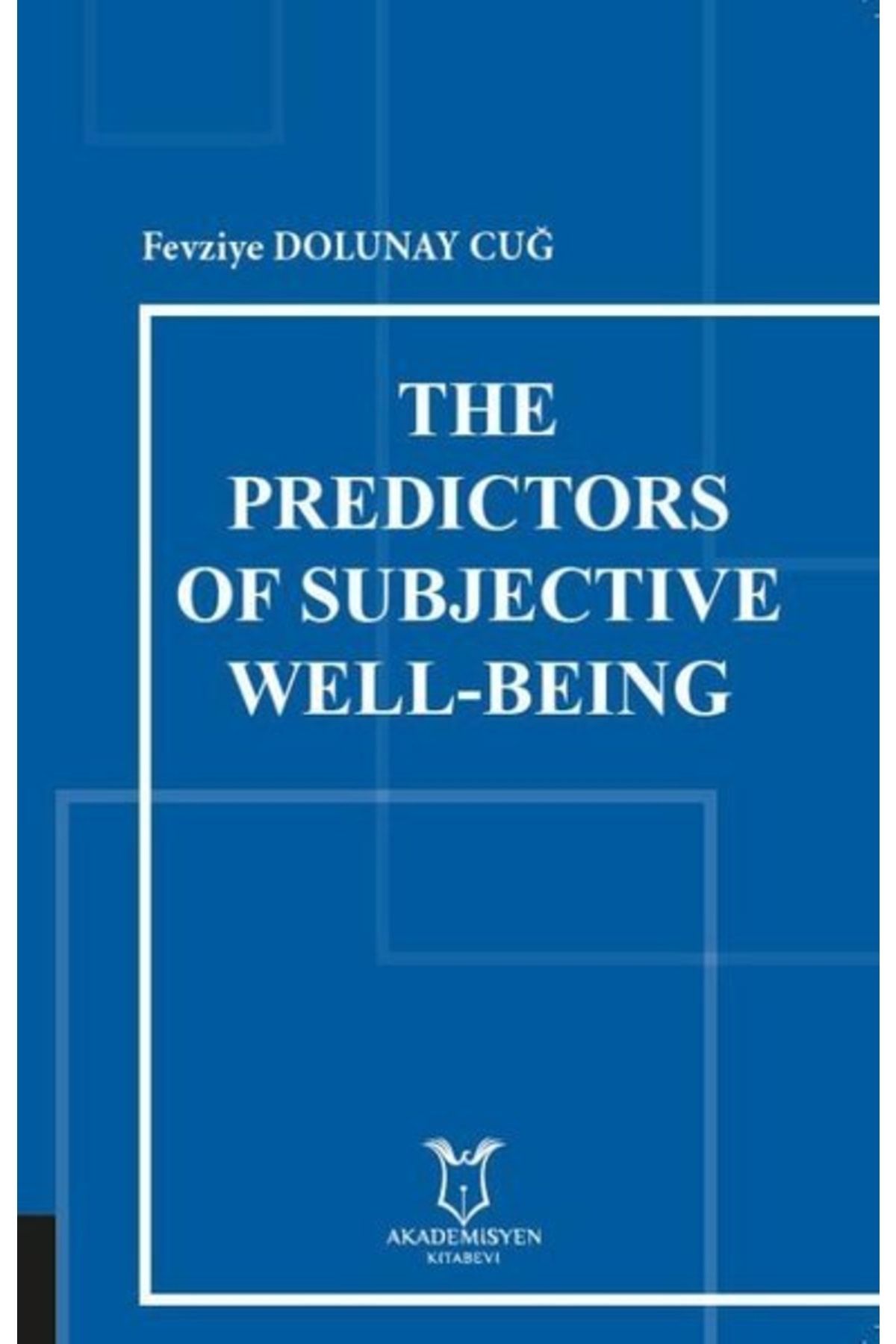 Akademisyen Kitabevi The Predictors Of Subjective Well Being