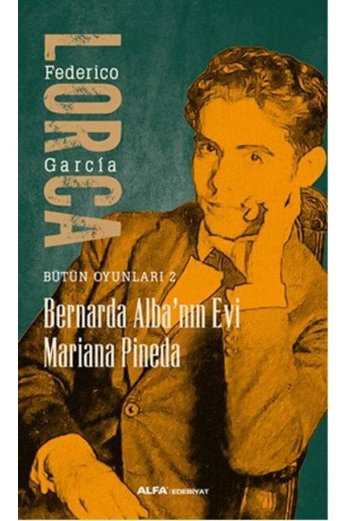 Alfa Yayınları Bernarda Alba'nın Evi Mariana Pineda Bütün Oyunları 2