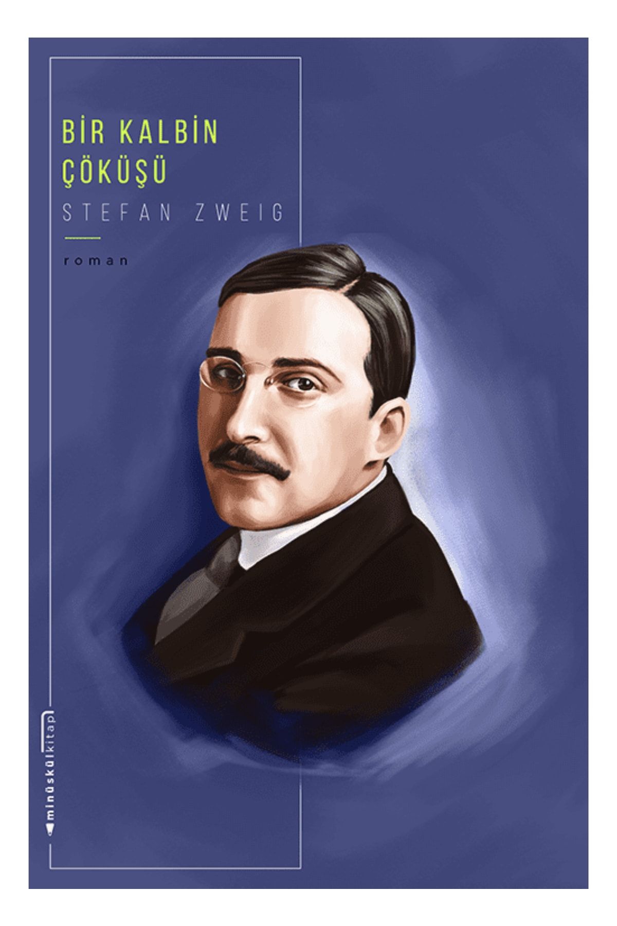 Minüskülkitap Bir Kalbin Çöküşü - Stefan Zweig