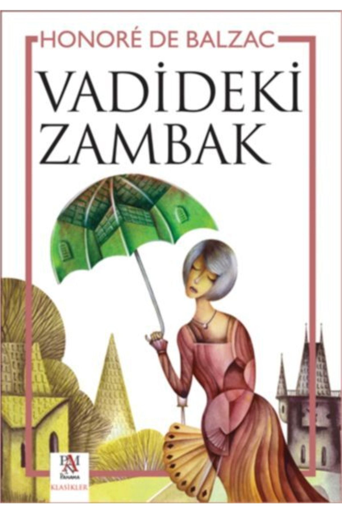 Panama Yayıncılık Vadideki Zambak Honore de Balzac