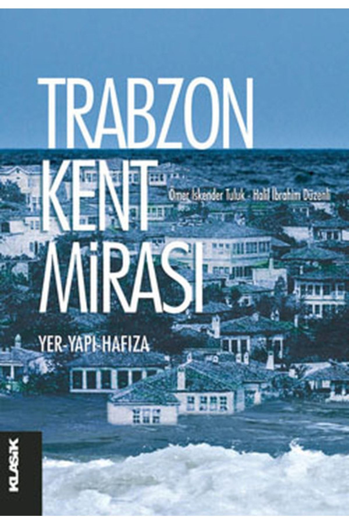 Klasik Yayınları Trabzon Kent Mirası