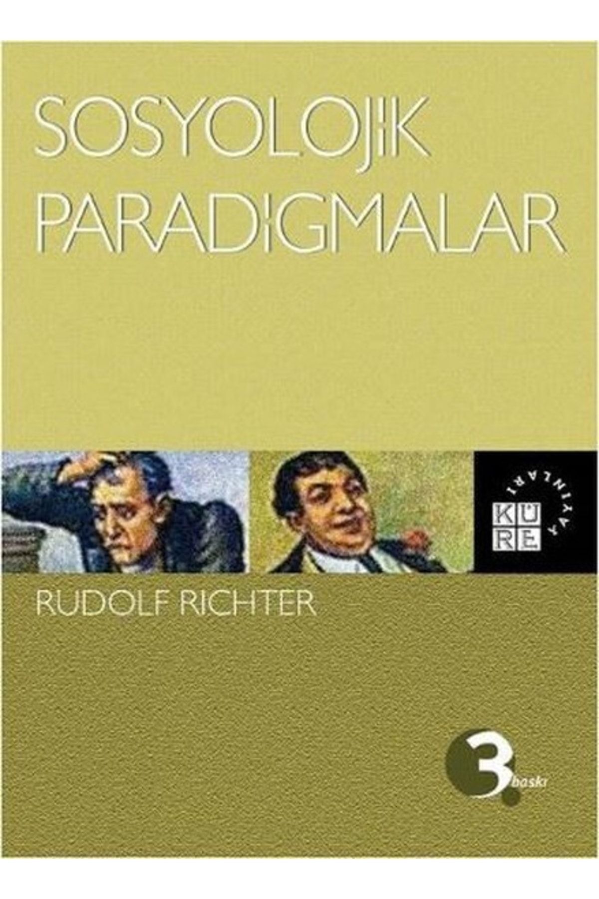 Küre Yayınları Sosyolojik Paradigmalar - - Rudolf Richter Kitabı