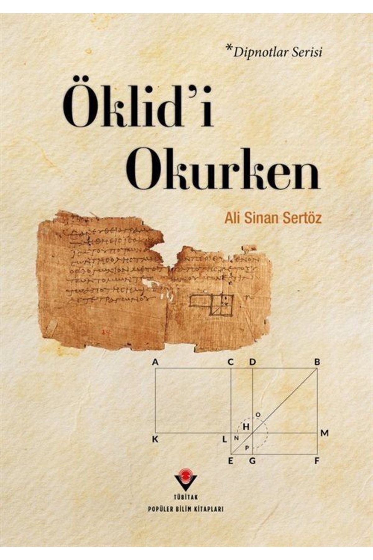 Tübitak Yayınları Öklid'i Okurken / Ali Sinan Sertöz / TÜBİTAK Yayınları / 9786053124511