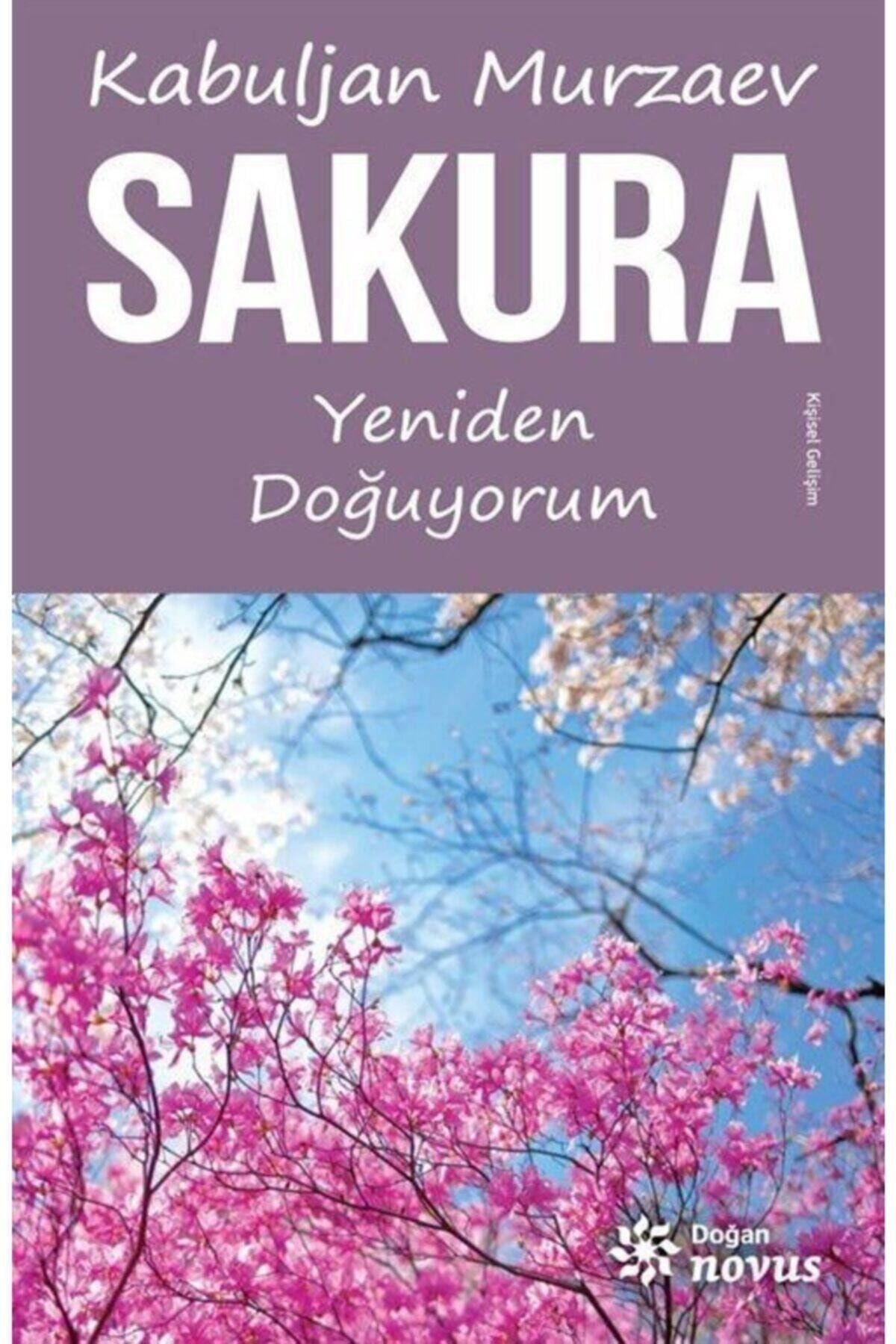 Doğan Novus Sakura - Yeniden Doğuyorum - Kabuljan Murzaev 9786050928334