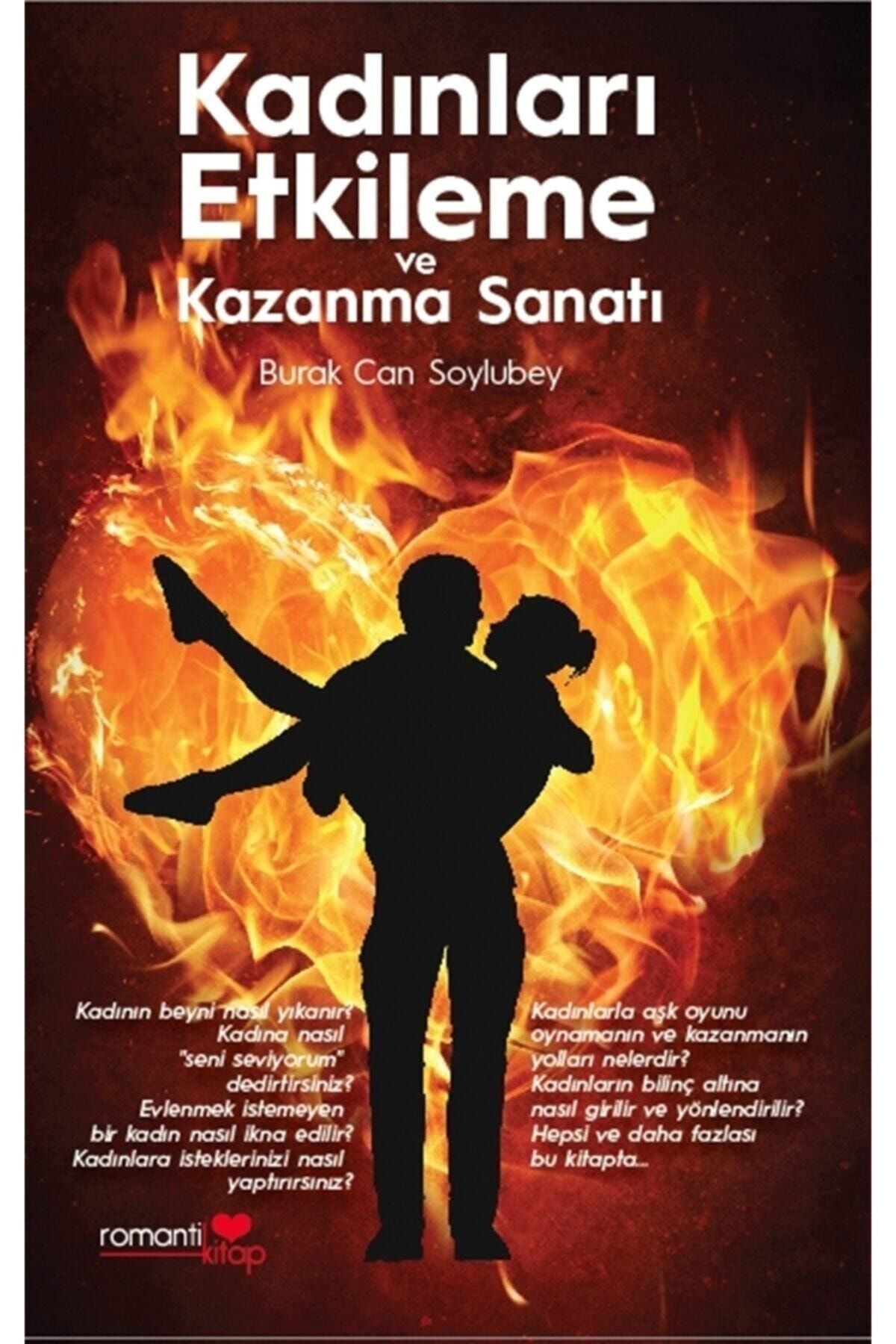 Romantik Kitap Kadınları Etkileme Ve Kazanma Sanatı - Burak Can Soylubey 9786053371731