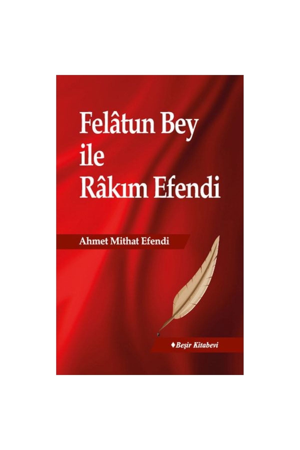 Beşir Kitabevi Felatun Bey Ile Rakım Efendi