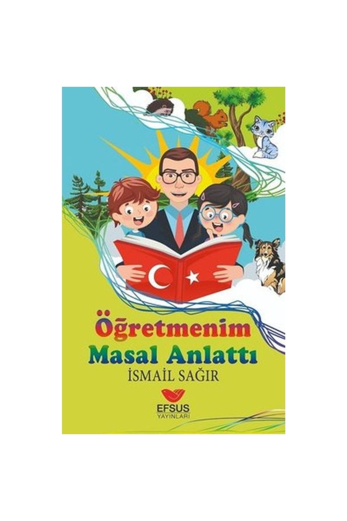 Efsus Yayınları Öğretmenim Masal Anlattı