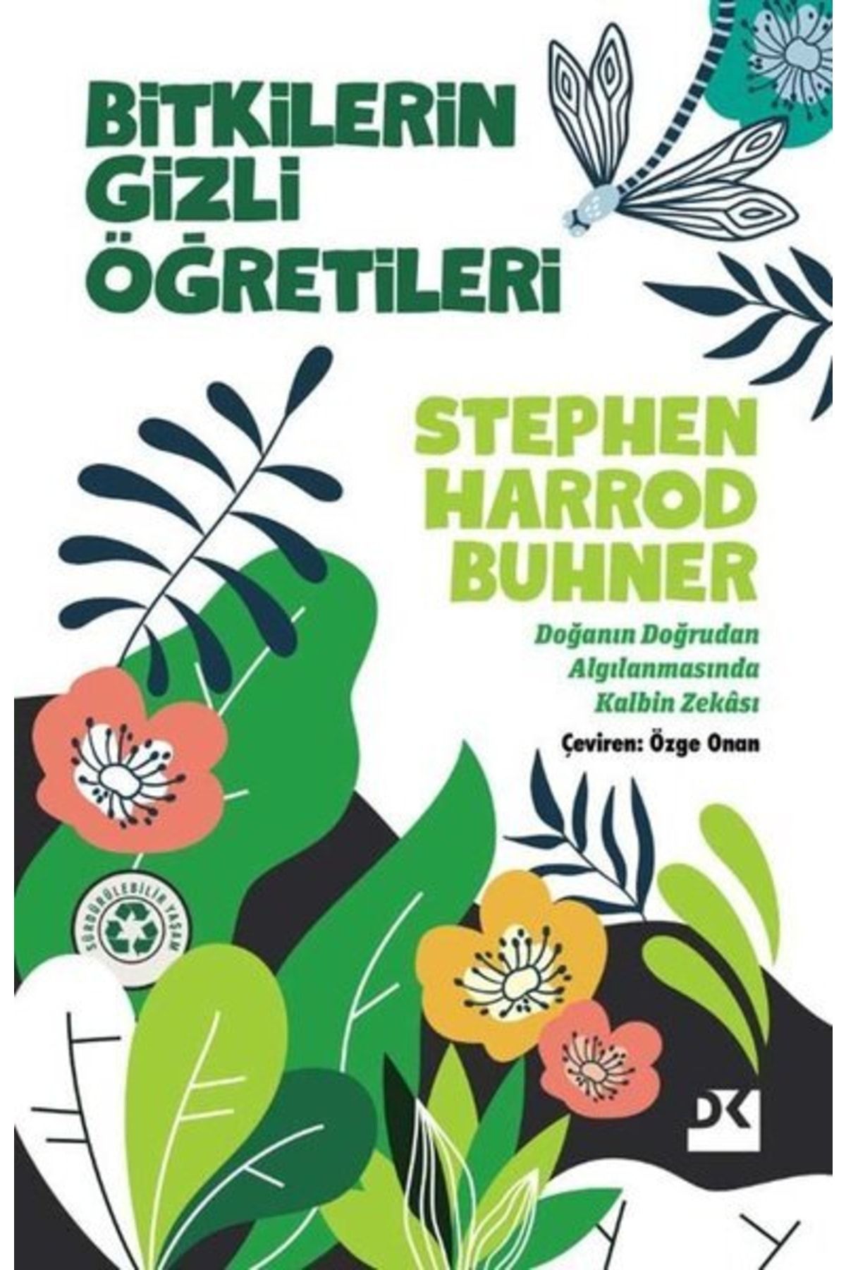 Doğan Kitap Bitkilerin Gizli Öğretileri / Stephen Harrod Buhner / / 9786258090895