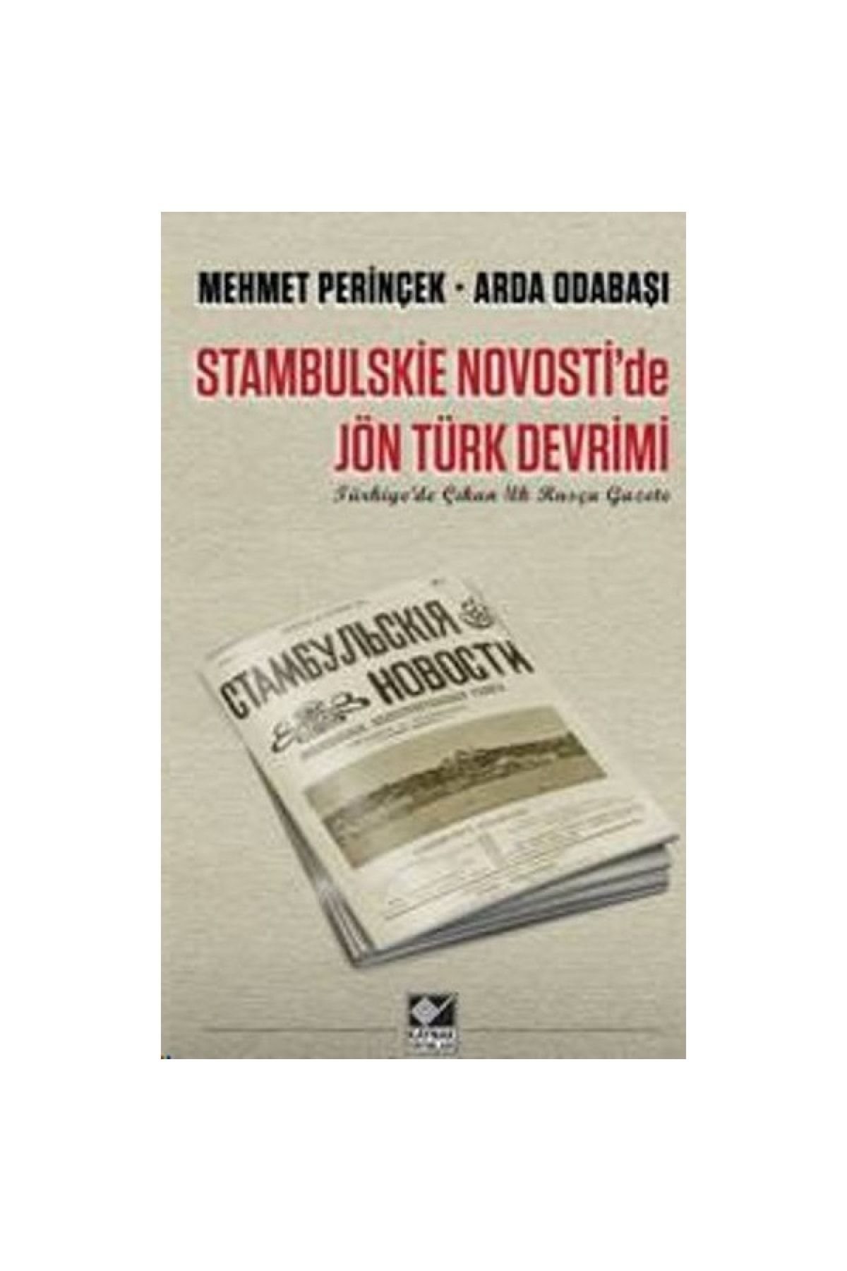 Timaş Yayınları Stambulskie Novosti'de Jön Türk Devrimi - Mehmet Perinçek -