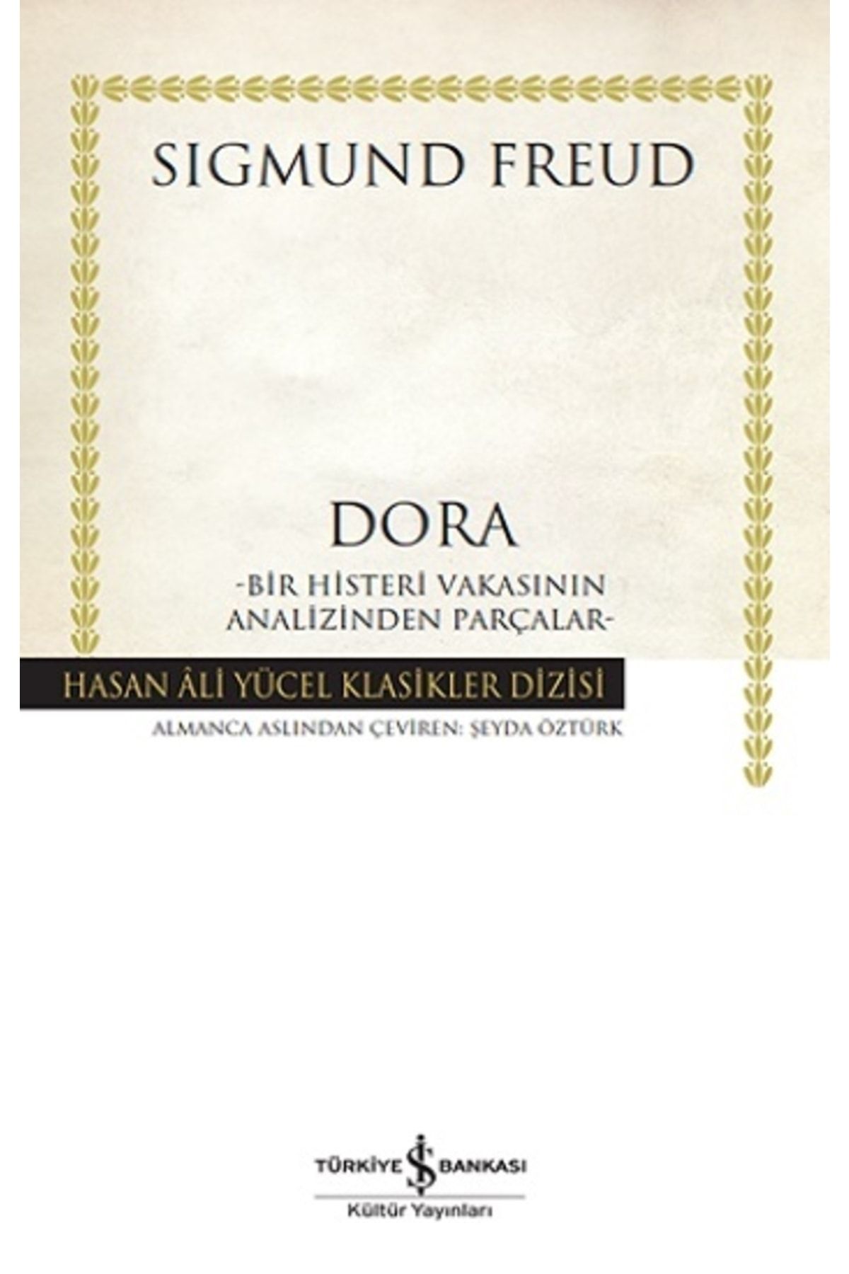 Türkiye İş Bankası Kültür Yayınları Dora – Bir Histeri Vakasinin Analizinden Parçalar - (ciltli) Sigmund Freud
