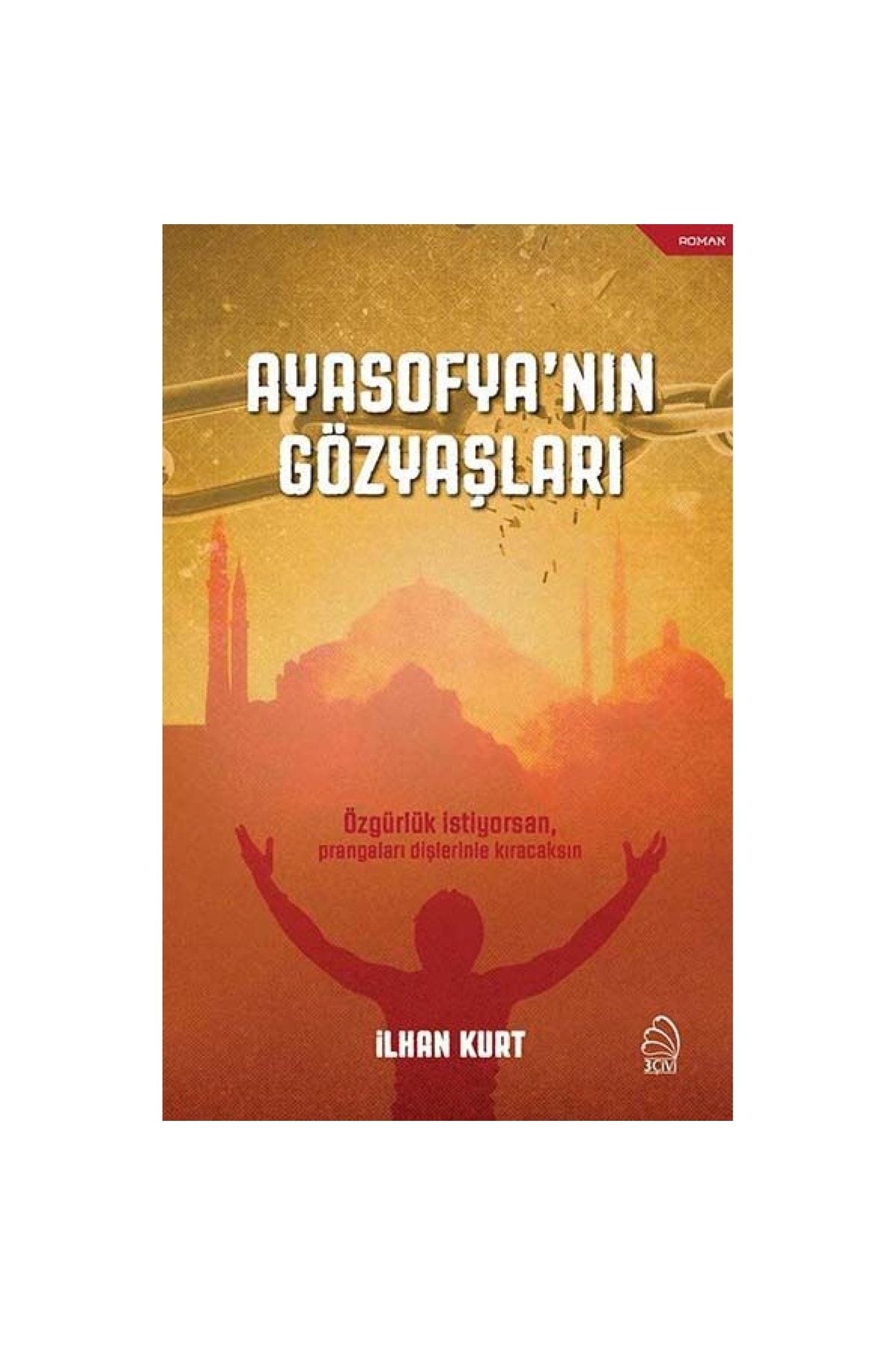 Mgv Yayınları Ayasofya'nın Gözyaşları - Ilhan Kurt