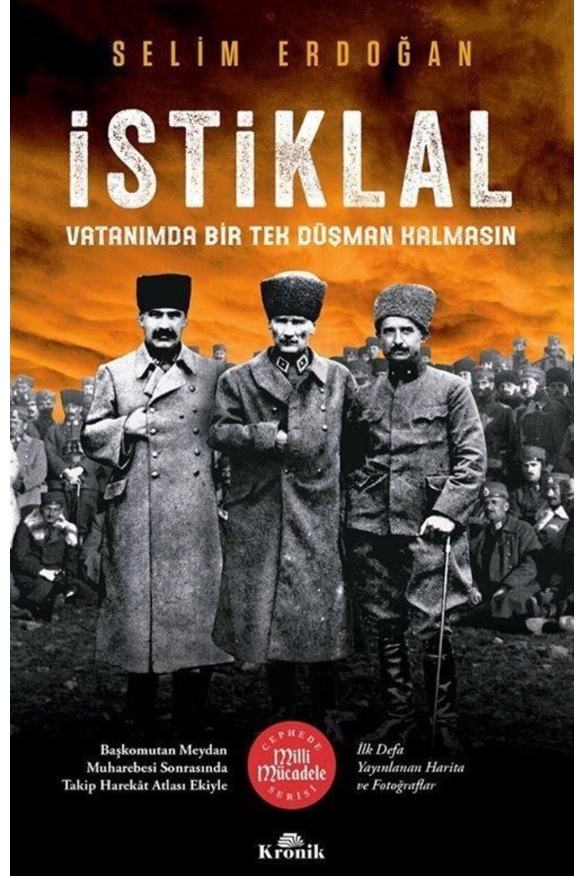 Kronik Kitap Istiklal - Vatanımda Bir Tek Düşman Kalmasın Selim Erdoğan (imzalı)