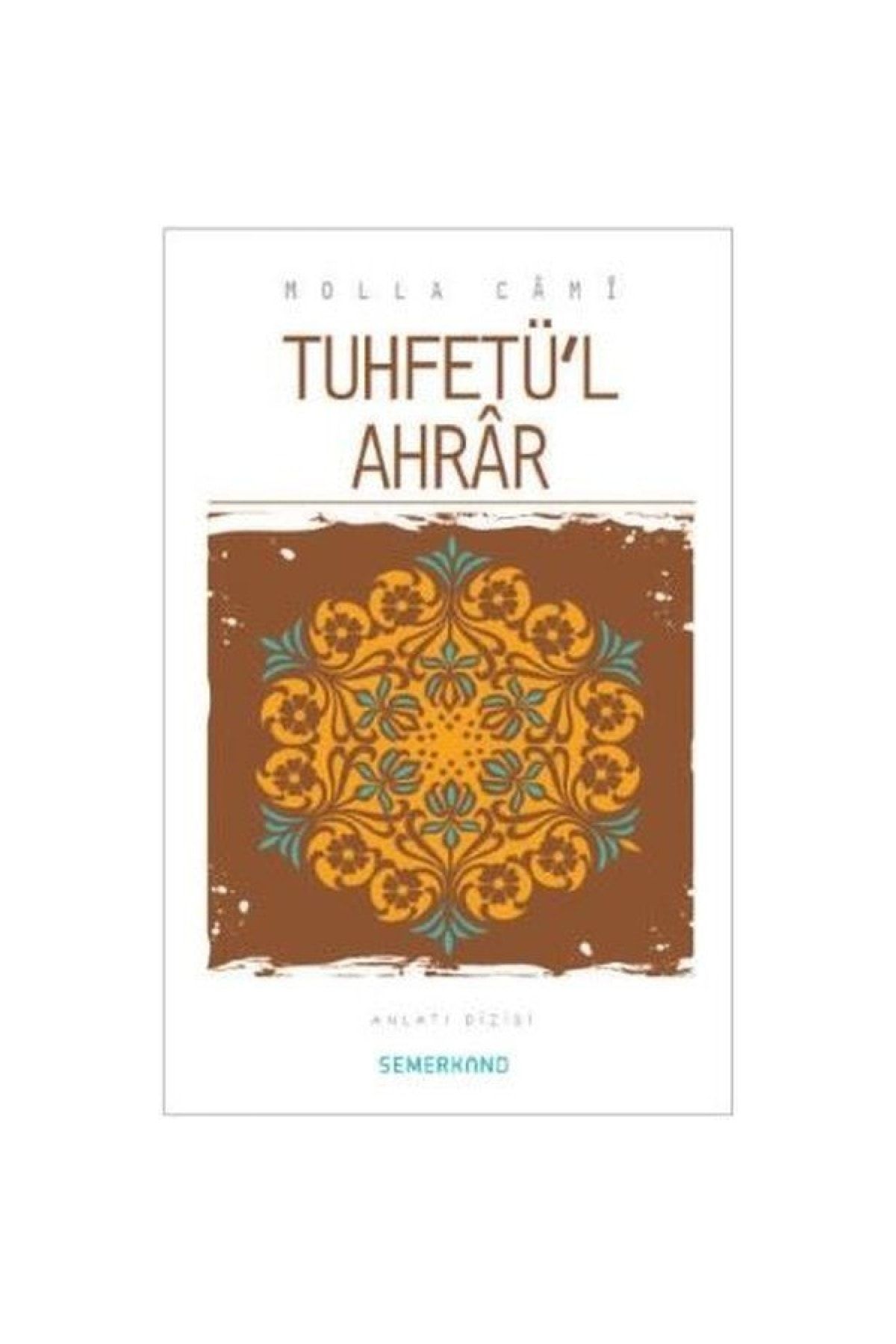 Semerkand Yayınları Tuhfetü'l Ahrar / Molla Cami / / 9786051590561