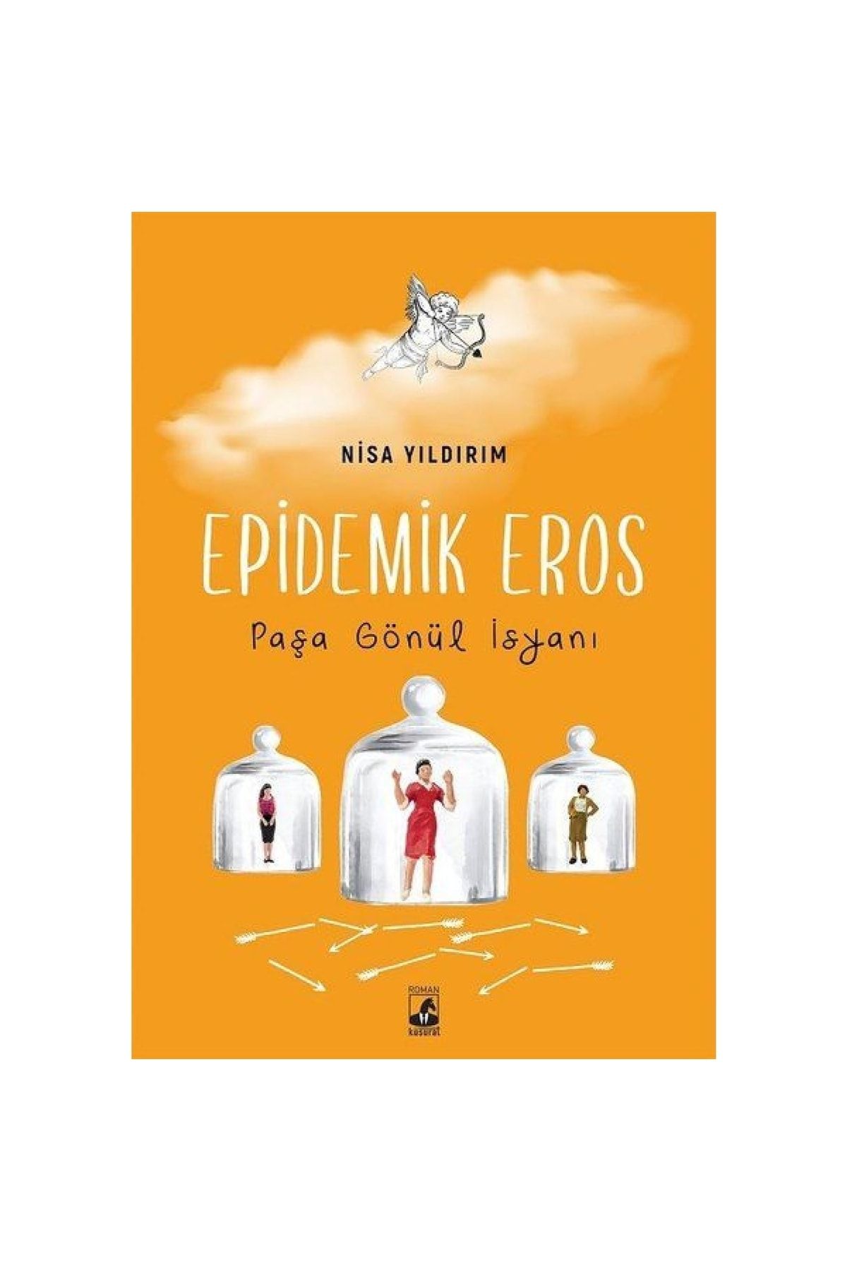 Küsurat Yayınları Epidemik Eros - Paşa Gönül Isyanı