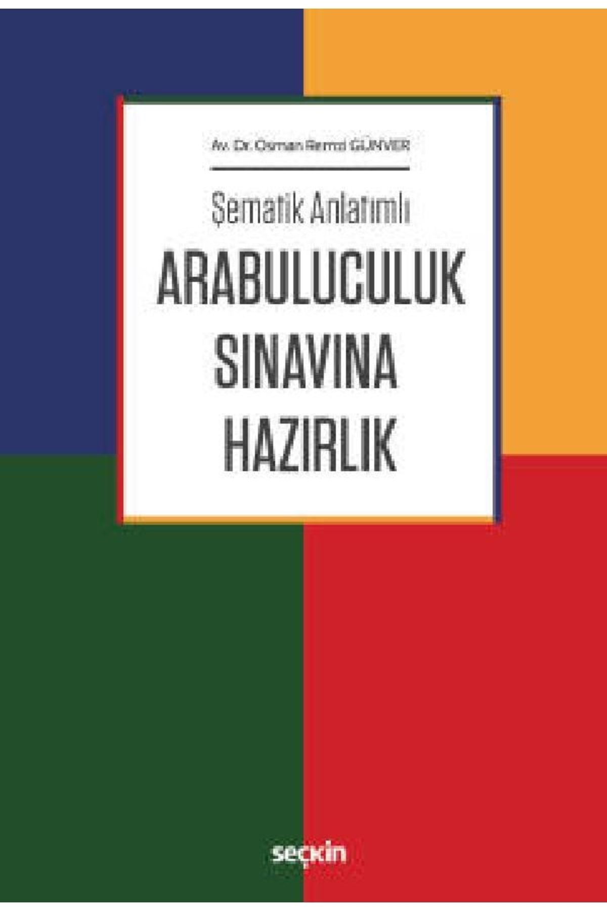 Seçkin Yayıncılık Şematik Anlatımlı Arabuluculuk Sınavına Hazırlık Osman Remzi Günver 2022 Eylül
