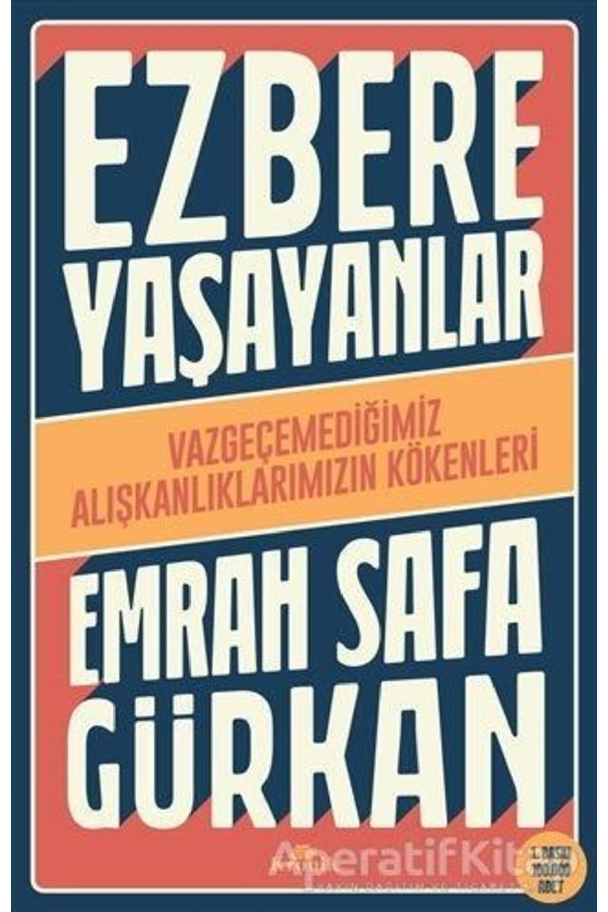 Kronik Kitap Ezbere Yaşayanlar - Emrah Safa Gürkan -